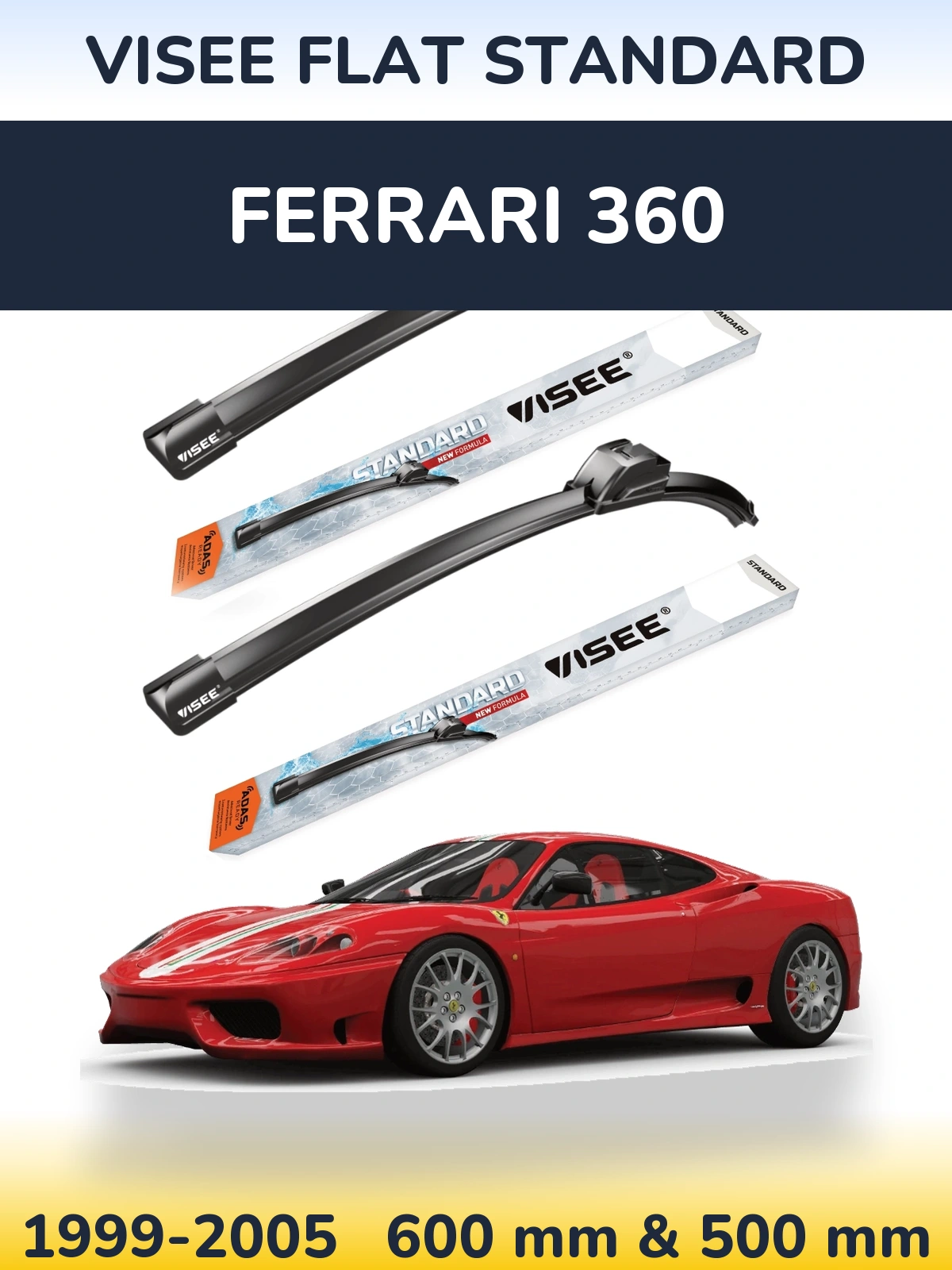 Sada předních stěračů VISEE FLAT STANDARD 600 a 500 mm pro Ferrari 360 1999-2005