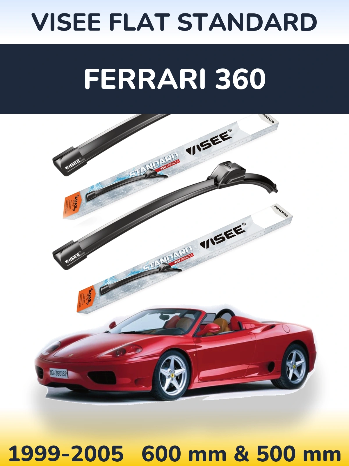 Sada předních stěračů VISEE FLAT STANDARD 600 a 500 mm pro Ferrari 360 1999-2005
