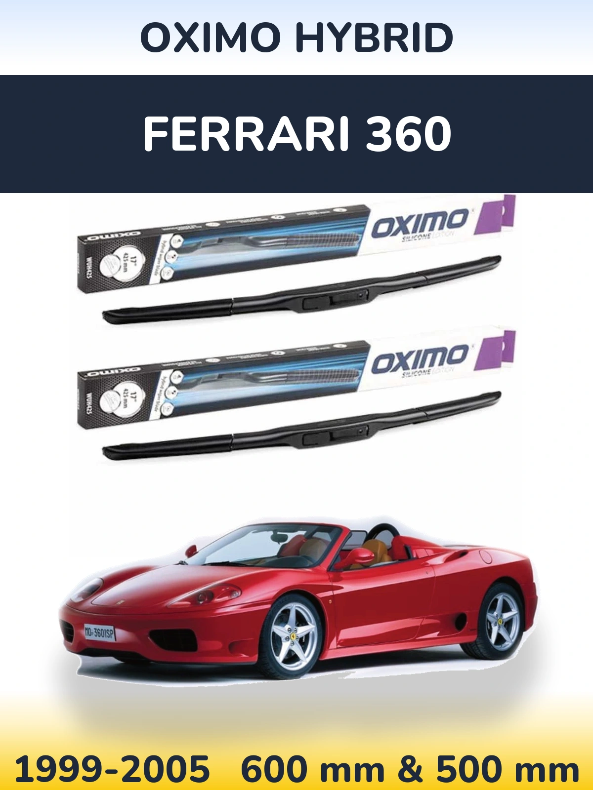 Комплект передніх щіток Oximo Hybrid 600 & 500 мм для Ferrari 360 1999-2005