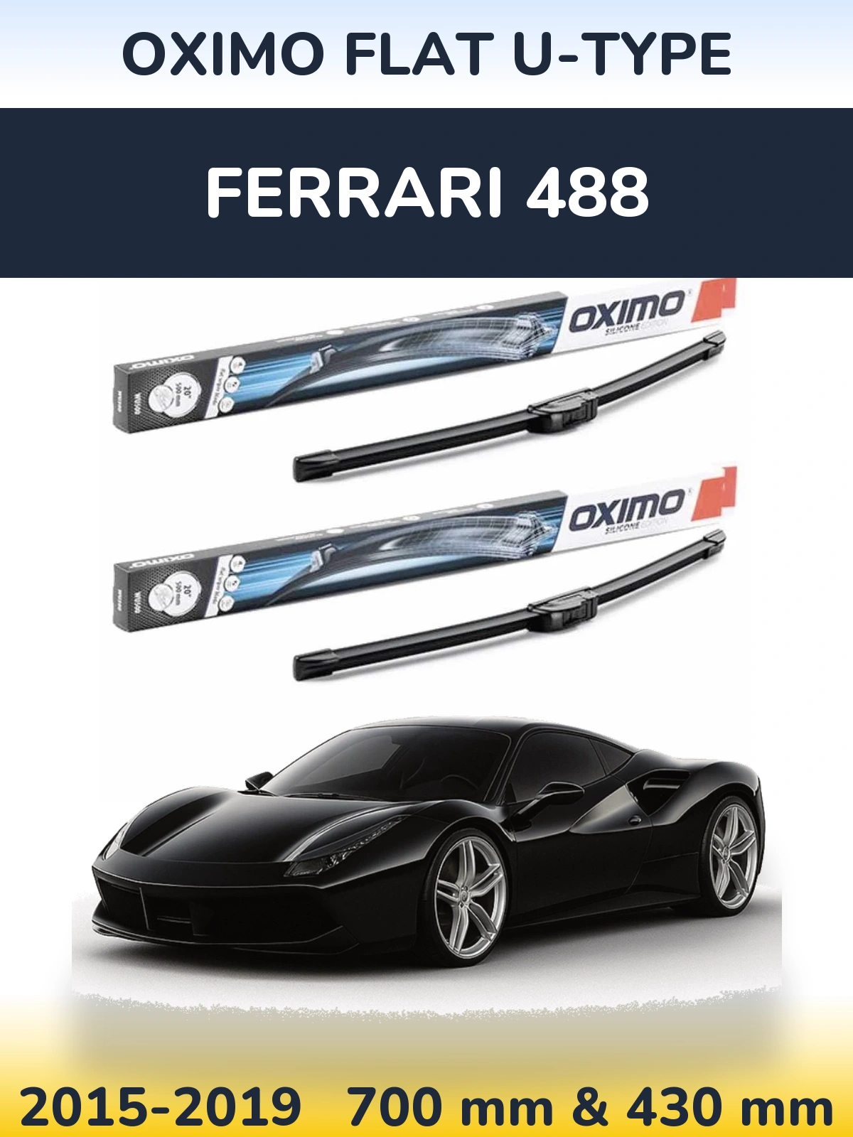 Sada předních stěračů Oximo Flat U-type 700 a 430 mm pro Ferrari 488 2015-2019
