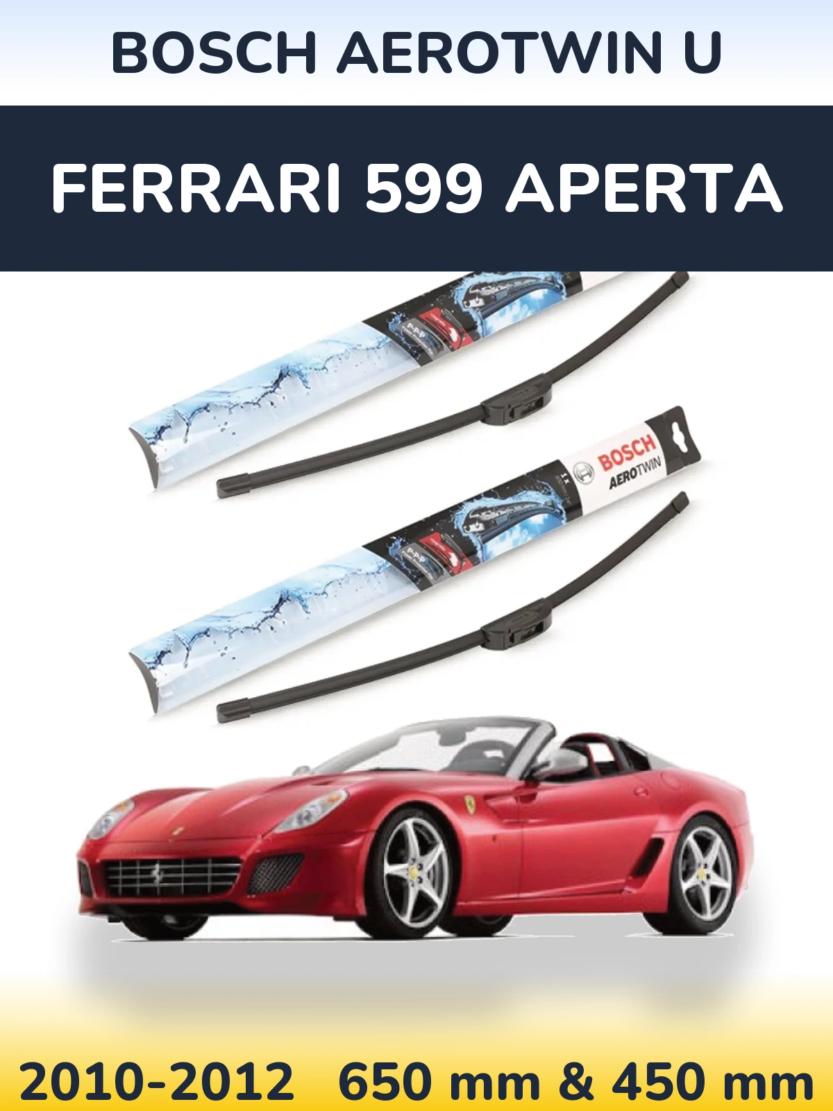 Sada předních stěračů BOSCH AeroTwin U 650 a 450 mm pro Ferrari 599 Aperta 2010-2012