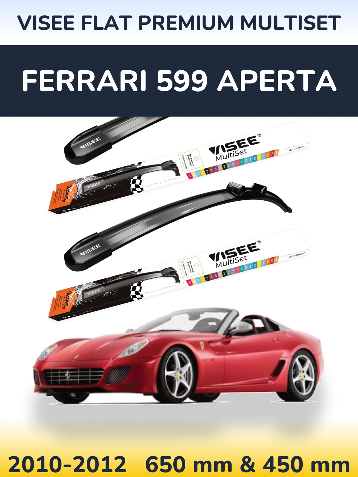Sada předních stěračů VISEE FLAT PREMIUM MultiSet 650 a 450 mm pro Ferrari 599 Aperta 2010-2012