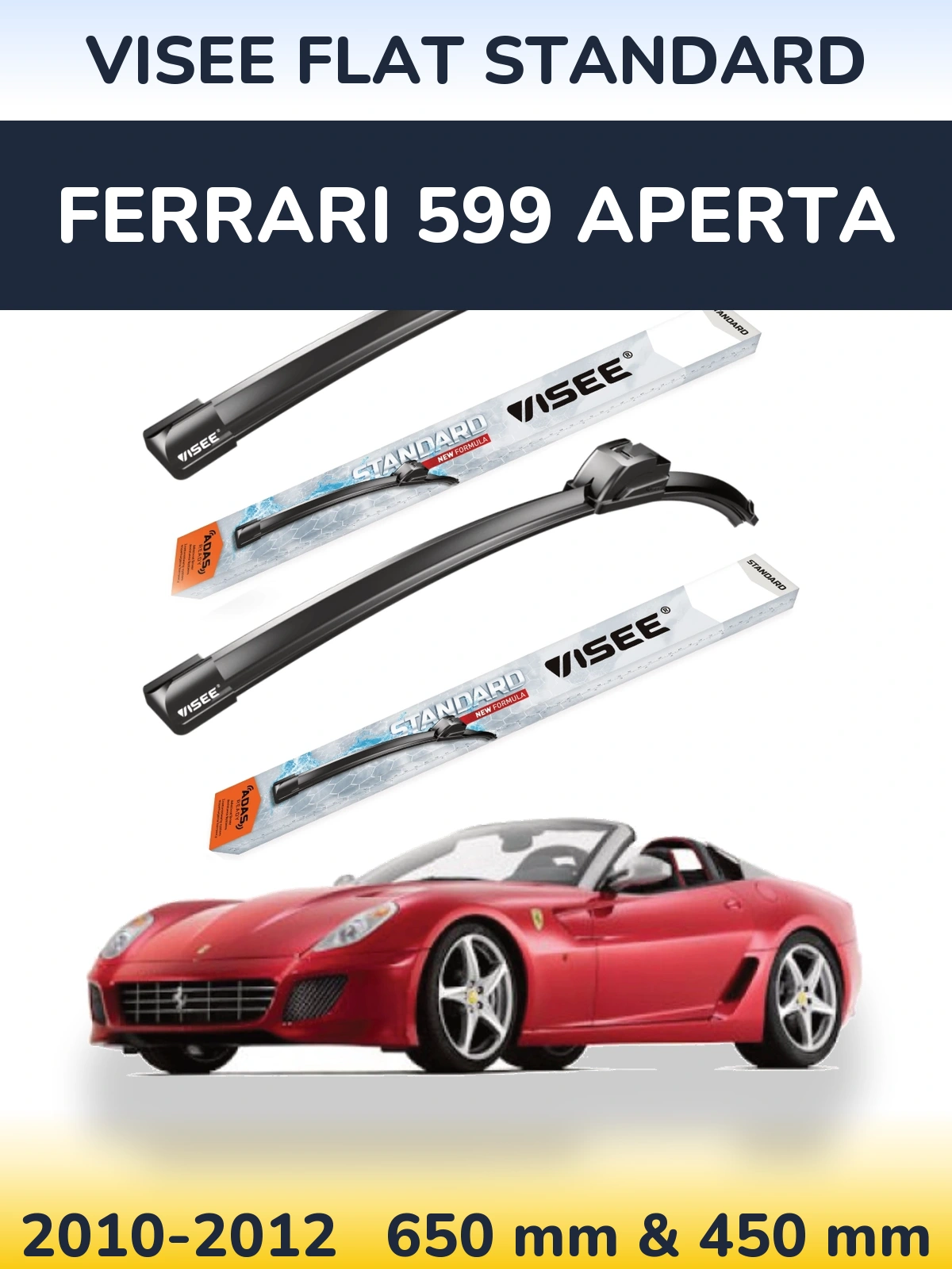 Sada předních stěračů VISEE FLAT STANDARD 650 a 450 mm pro Ferrari 599 Aperta 2010-2012