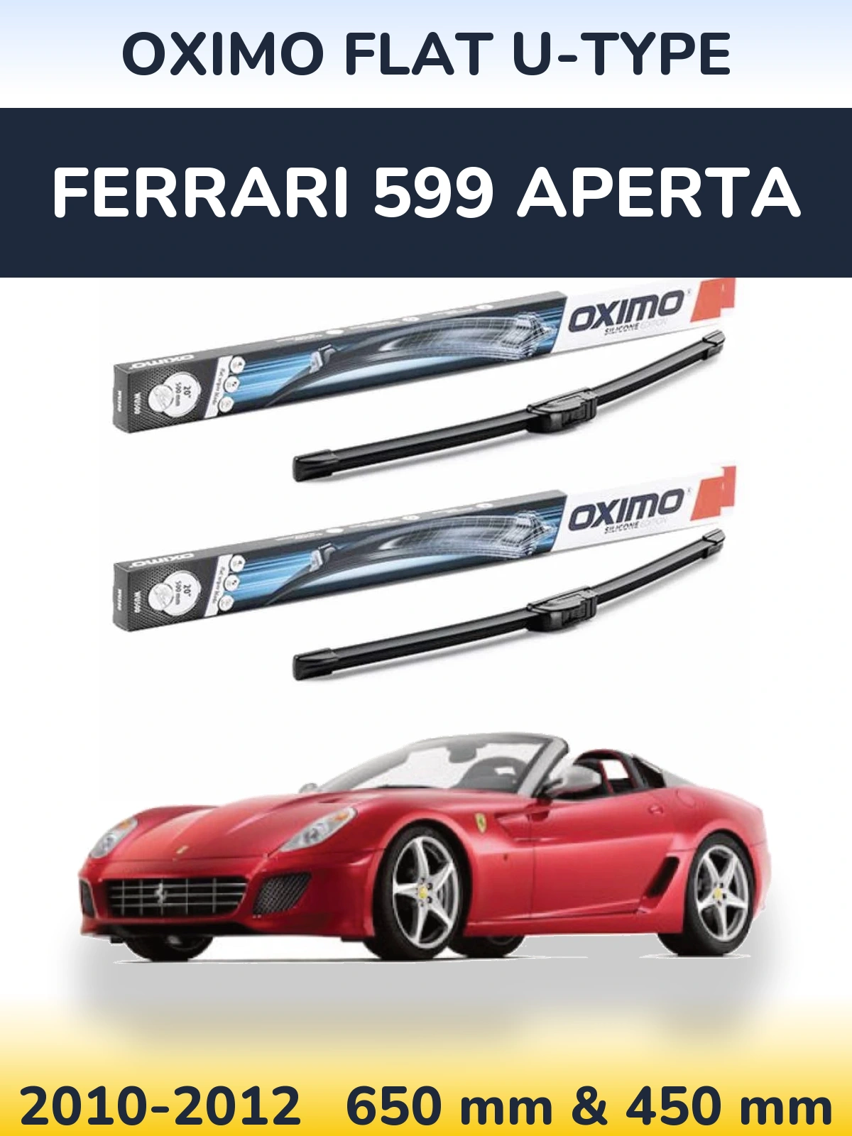 Sada předních stěračů Oximo Flat U-type 650 a 450 mm pro Ferrari 599 Aperta 2010-2012