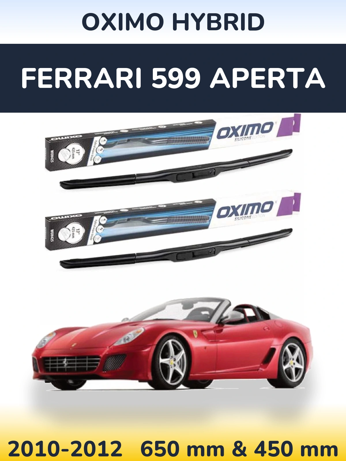 Sada předních stěračů Oximo Hybrid 650 a 450 mm pro Ferrari 599 Aperta 2010-2012