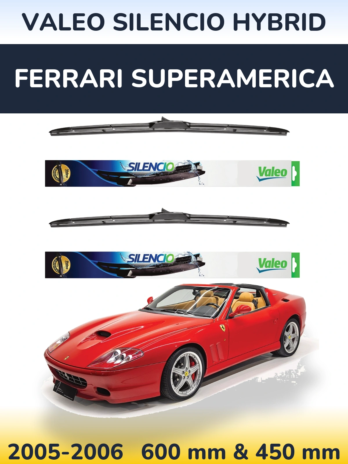 Sada předních stěračů Valeo Silencio Hybrid 600 a 450 mm pro Ferrari Superamerica 2005-2006