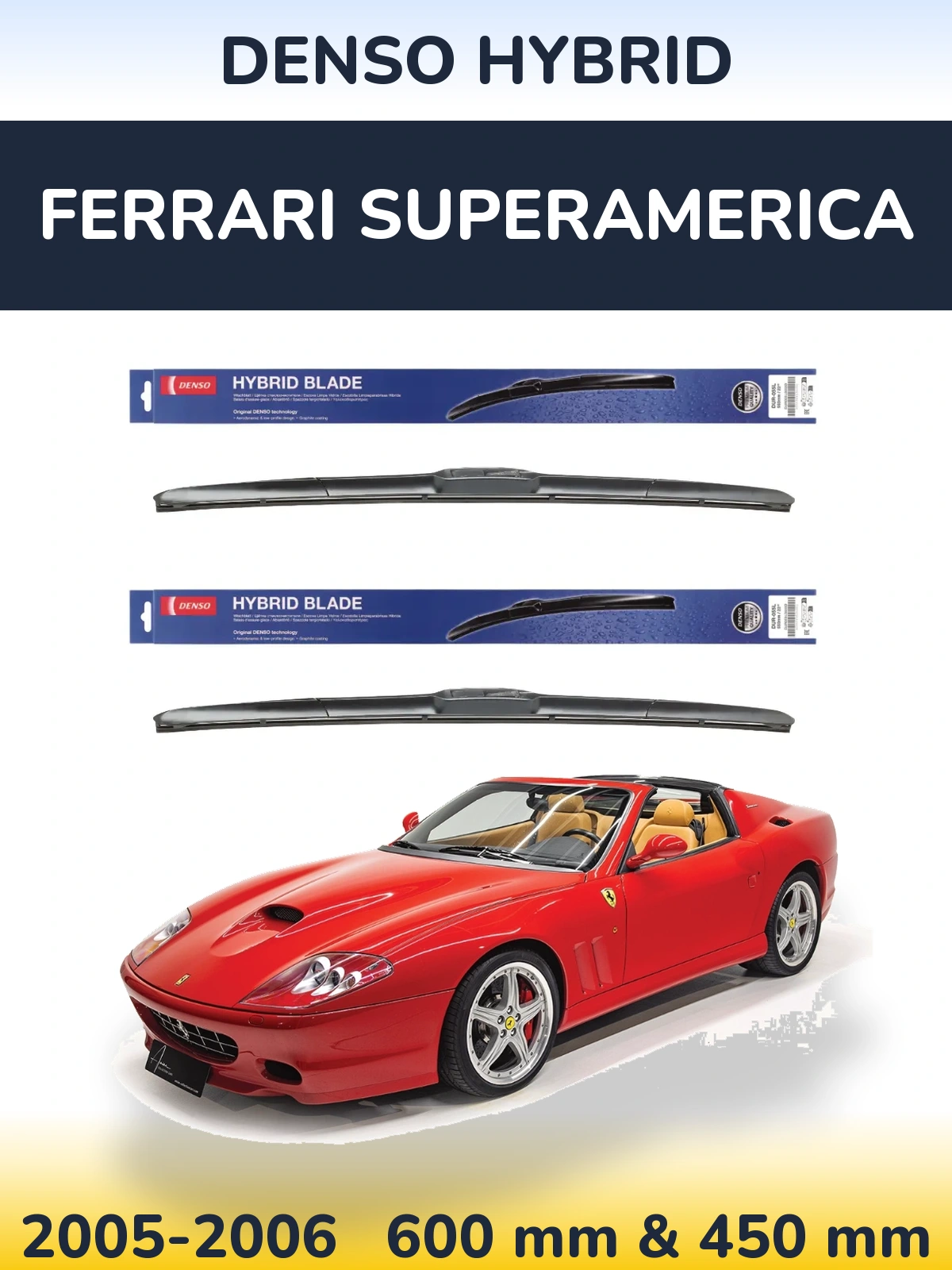 Sada předních stěračů Denso Hybrid 600 a 450 mm pro Ferrari Superamerica 2005-2006