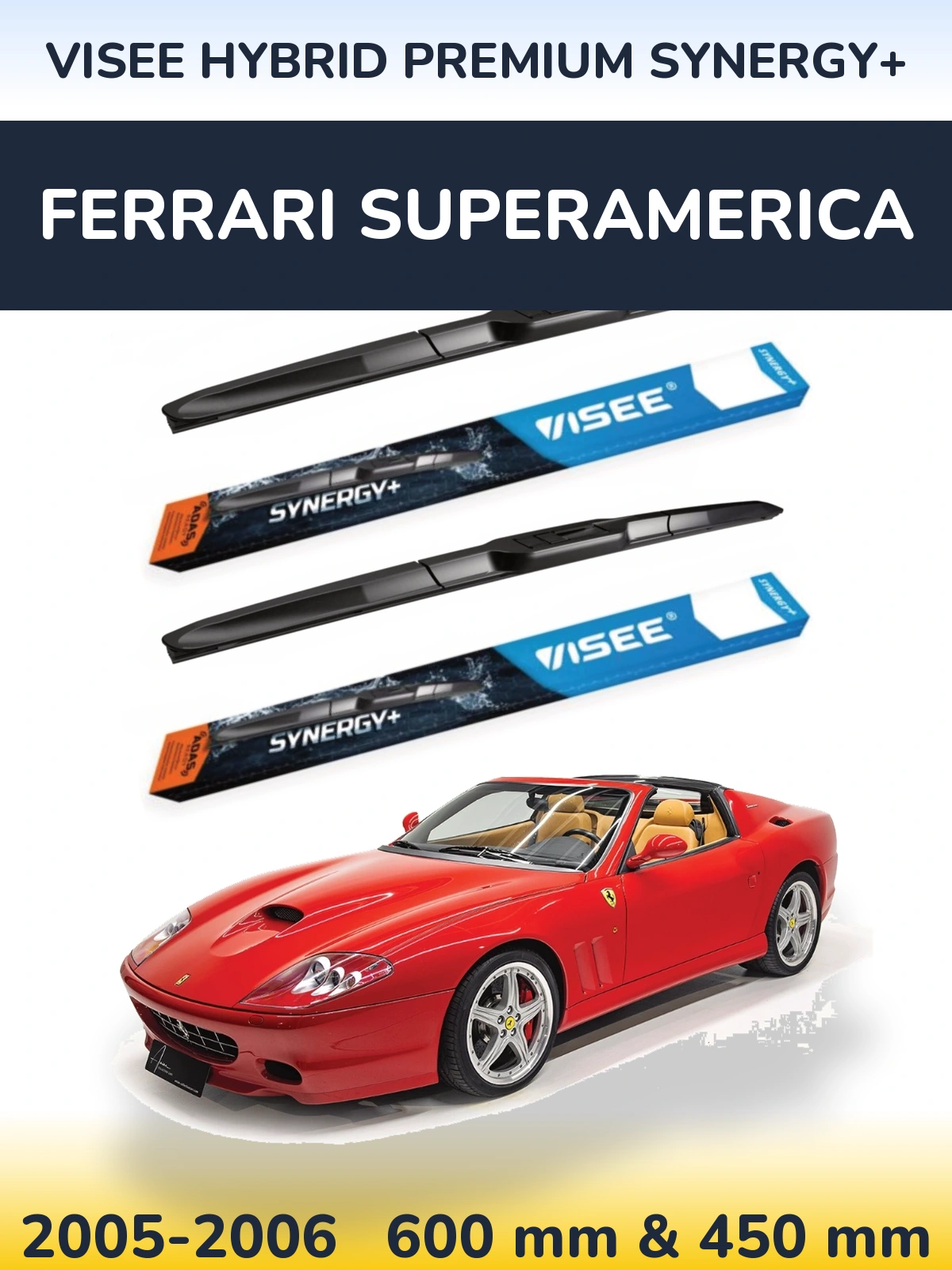 Sada předních stěračů VISEE HYBRID PREMIUM SYNERGY+ 600 a 450 mm pro Ferrari Superamerica 2005-2006