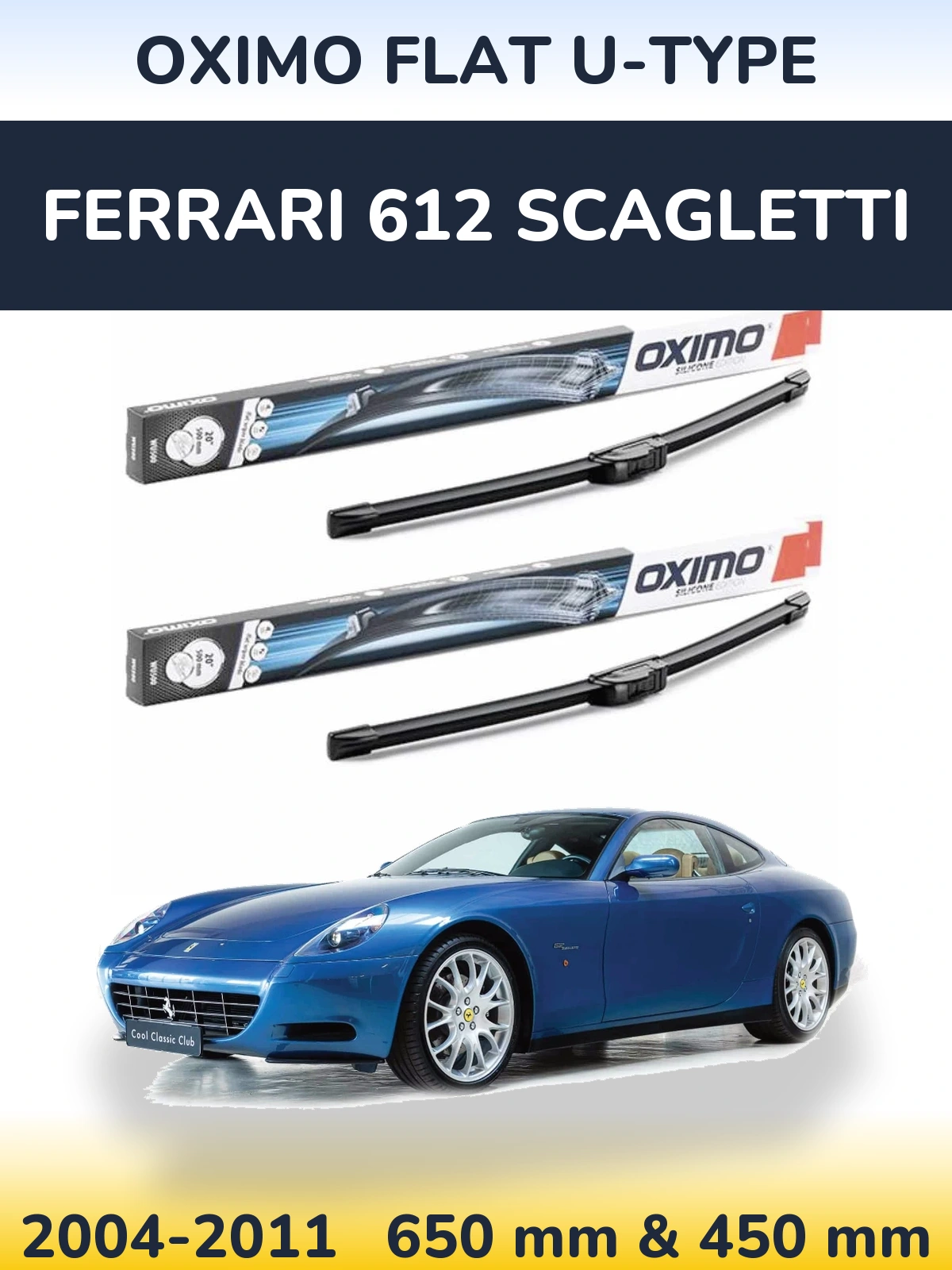 Комплект передніх щіток Oximo Flat U-type 650 & 450 мм для Ferrari 612 Scagletti 2004-2011