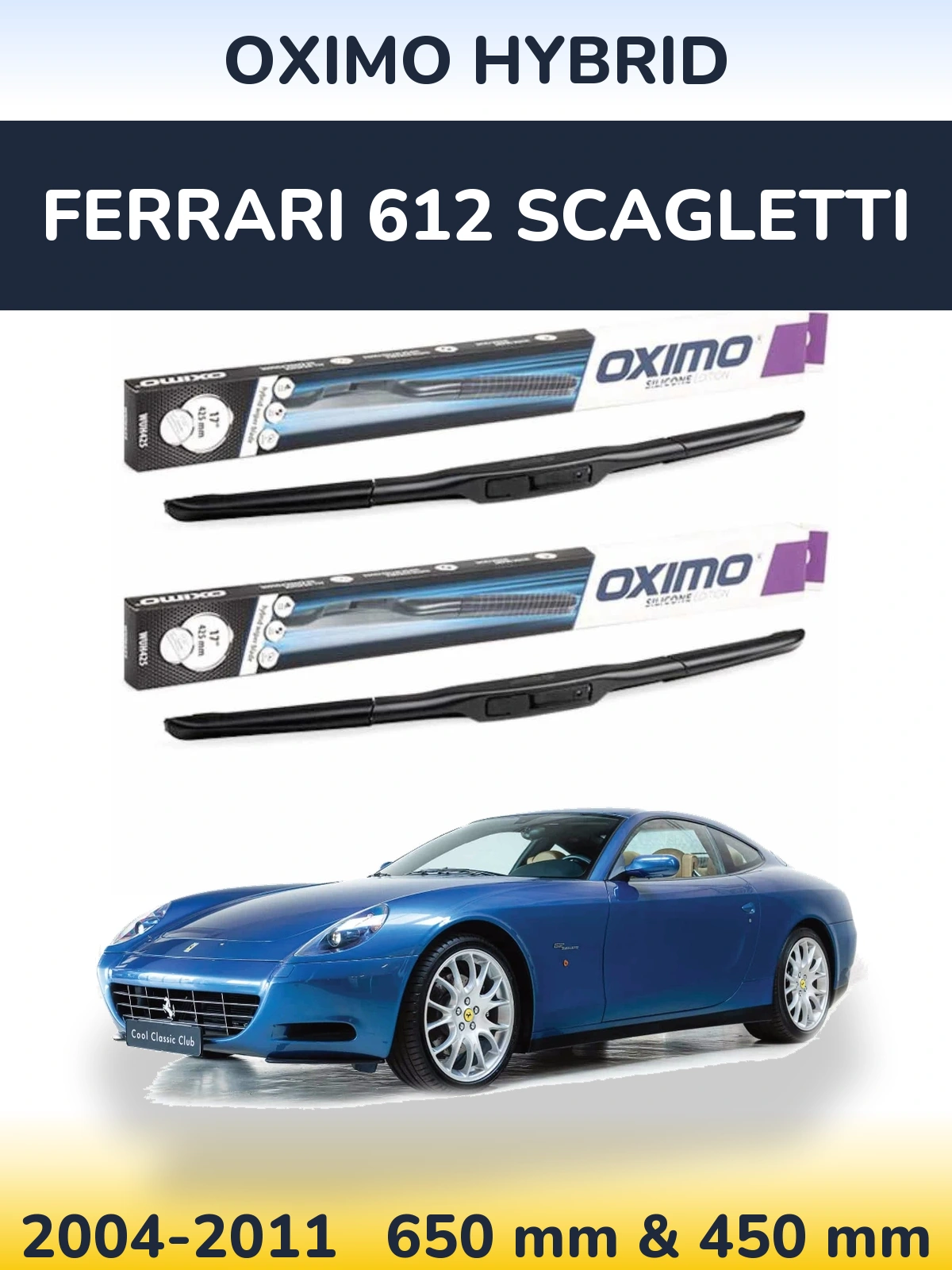 Sada předních stěračů Oximo Hybrid 650 a 450 mm pro Ferrari 612 Scagletti 2004-2011