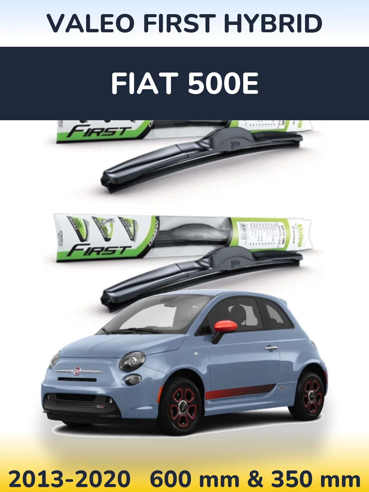 Sada předních stěračů Valeo First Hybrid 600 a 350 mm pro Fiat 500e 2013-2020