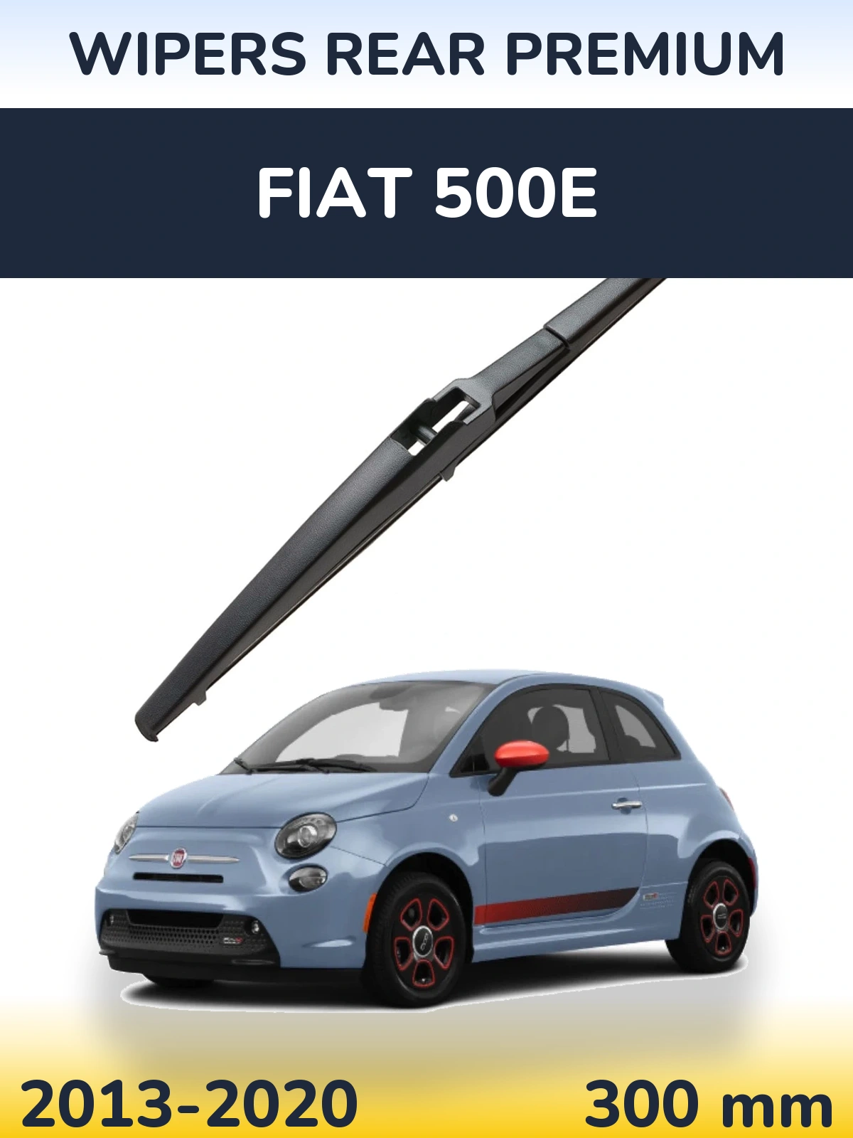 Zadní stěrač WIPERS REAR PREMIUM 300 mm pro Fiat 500e 2013-2020