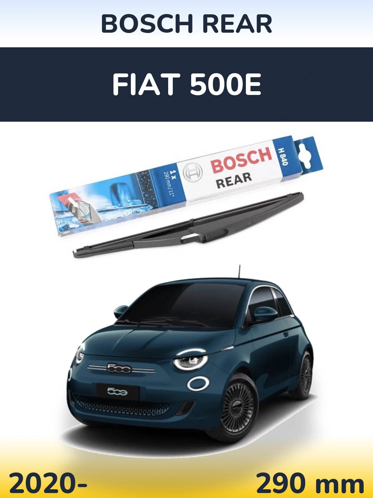 Zadní stěrač BOSCH Rear 290 mm pro Fiat 500e 2020-2026