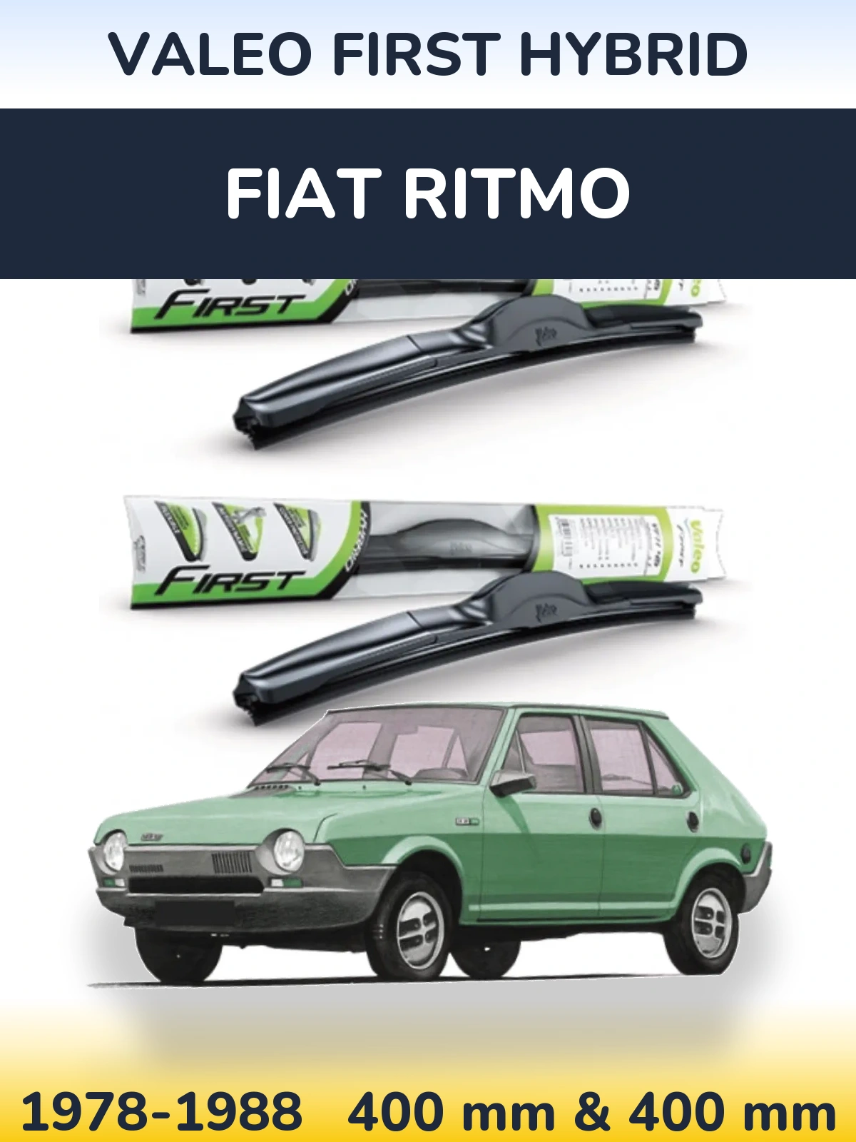 Комплект передніх щіток Valeo First Hybrid 400 & 400 мм для Fiat Ritmo 1978-1988