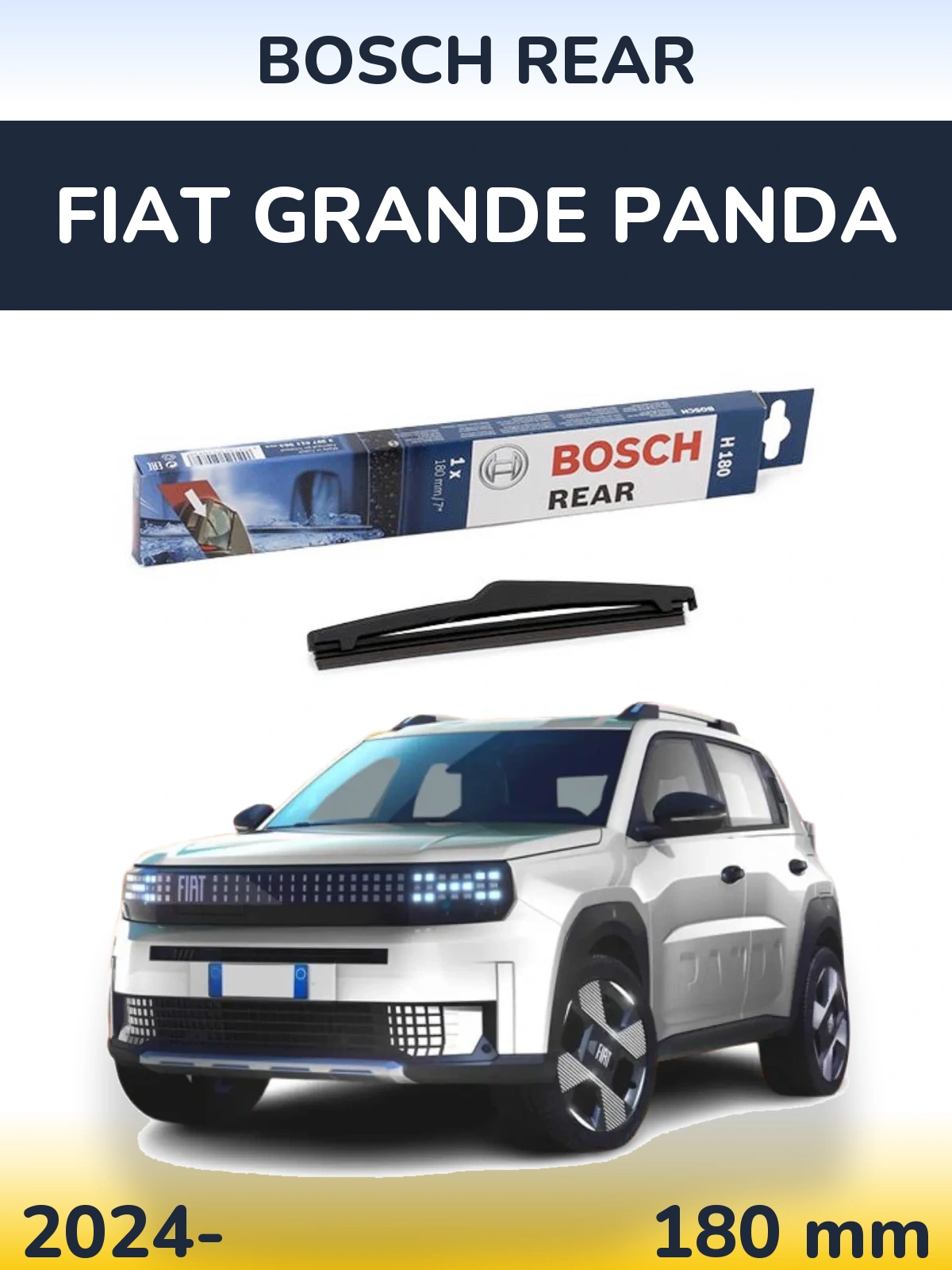 Zadní stěrač BOSCH Rear 180 mm pro Fiat Grande Panda 2024-2026