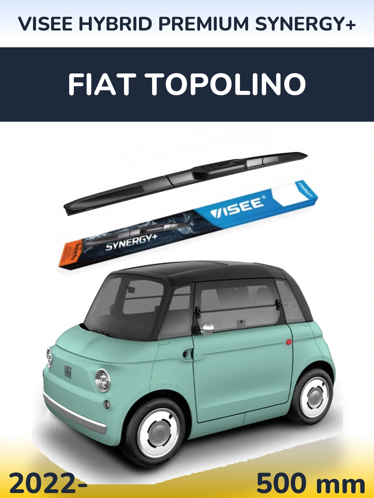 Передня щітка VISEE HYBRID PREMIUM SYNERGY+ 500 мм для Fiat Topolino 2022-2026