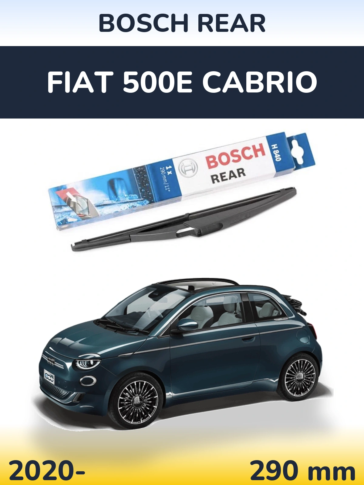 Задня щітка BOSCH Rear 290 мм для Fiat 500e Cabrio 2020-2026