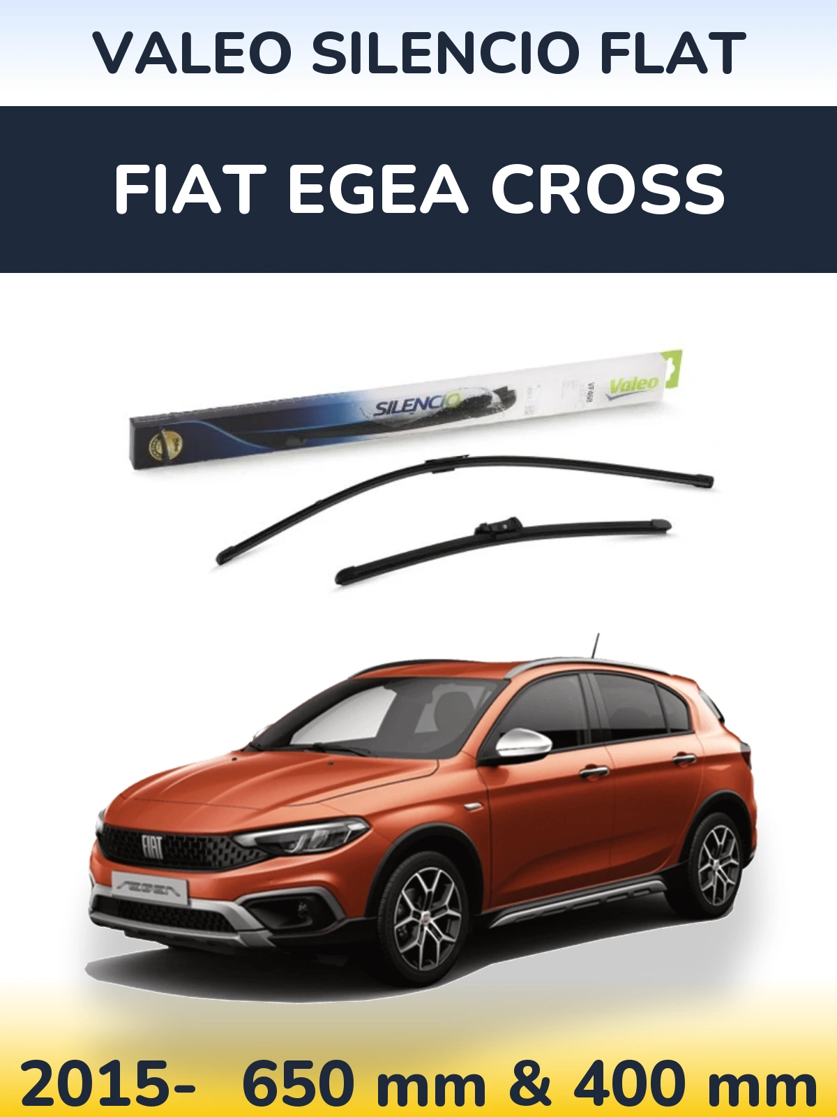 Комплект передніх щіток Valeo Silencio Flat 650 & 400 мм для Fiat Egea Cross 2015-2026