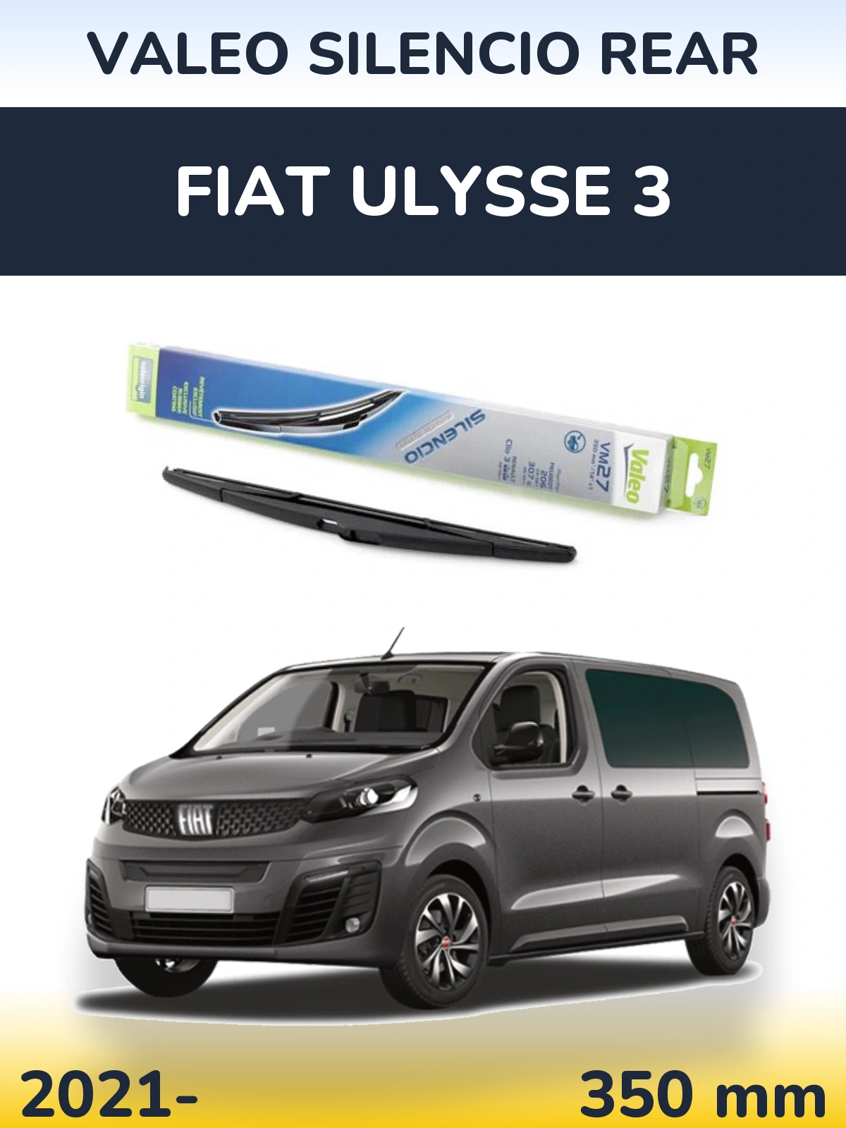 Задня щітка Valeo Silencio Rear 350 мм для Fiat Ulysse 3 2021-2026