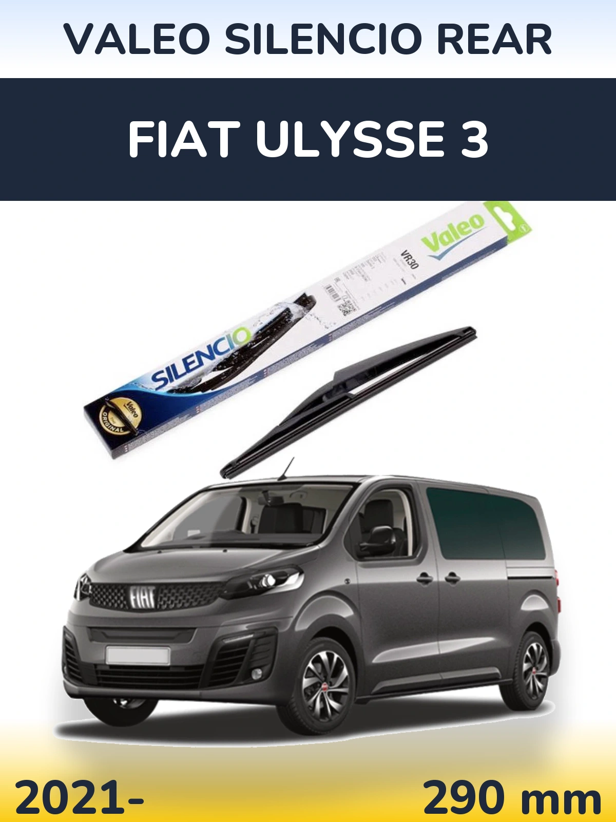 Zadní stěrač Valeo Silencio Rear 290 mm pro Fiat Ulysse 3 2021-2026