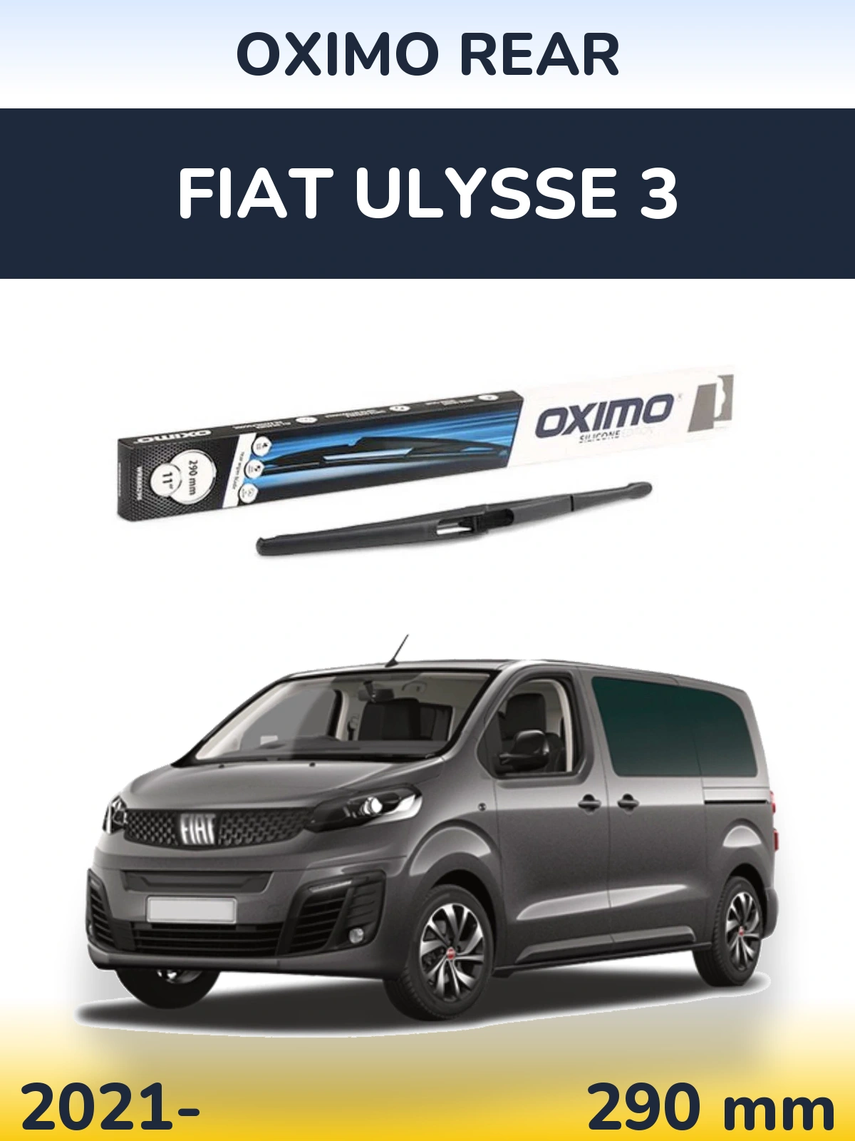 Zadní stěrač Oximo Rear 290 mm pro Fiat Ulysse 3 2021-2026
