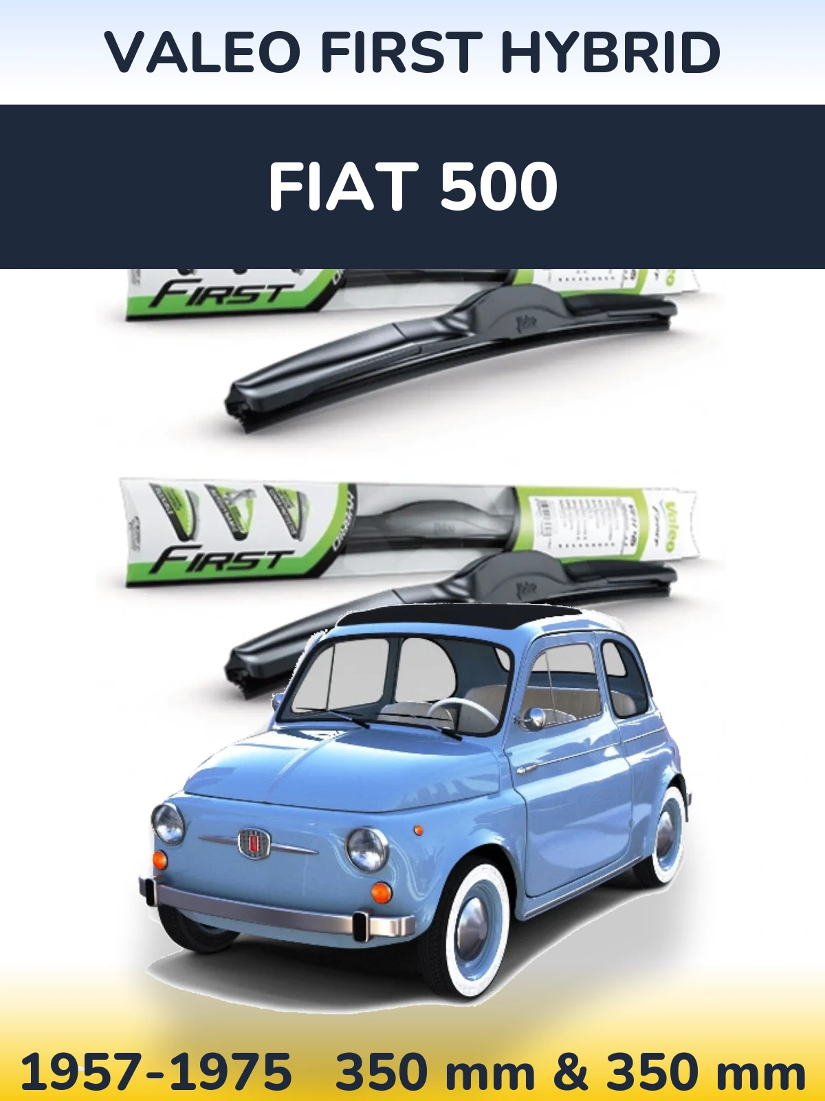 Sada předních stěračů Valeo First Hybrid 350 a 350 mm pro Fiat 500 1957-1975