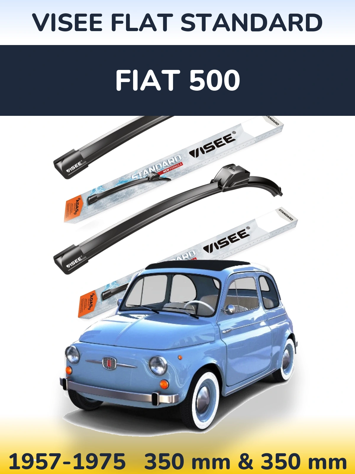 Sada předních stěračů VISEE FLAT STANDARD 350 a 350 mm pro Fiat 500 1957-1975