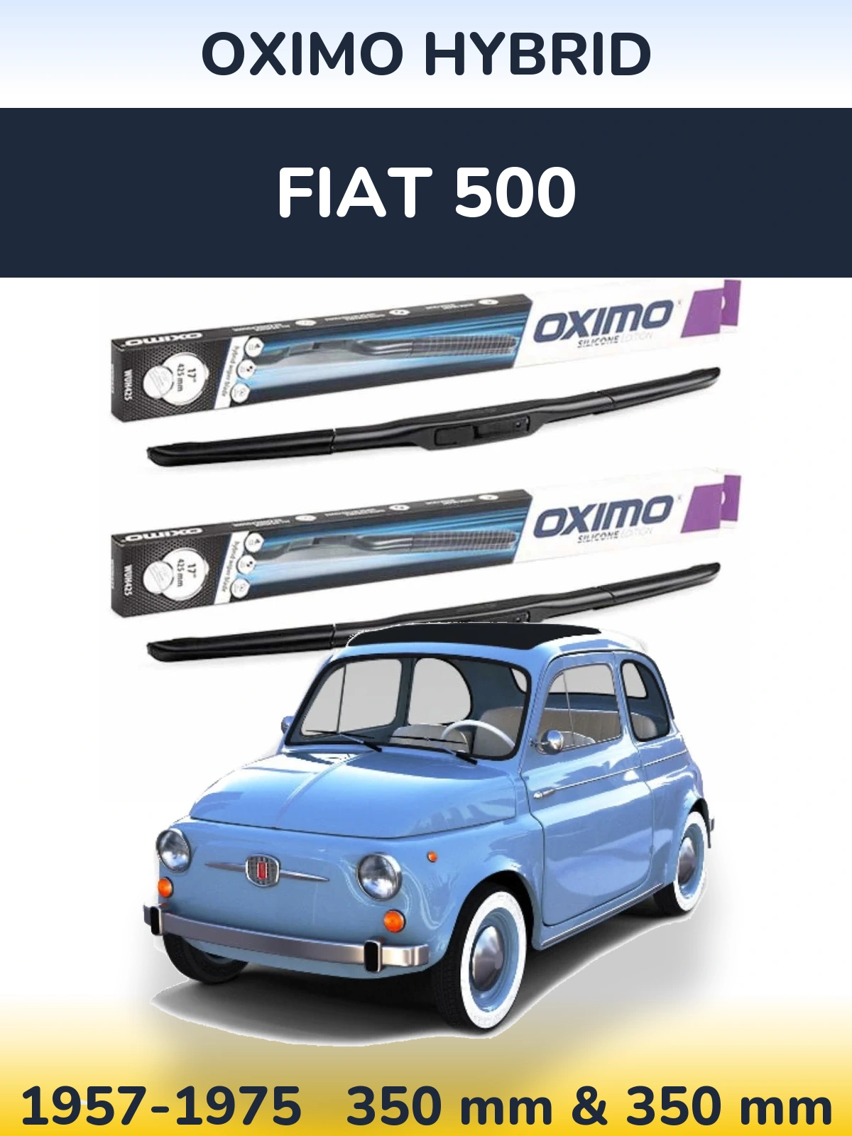 Sada předních stěračů Oximo Hybrid 350 a 350 mm pro Fiat 500 1957-1975