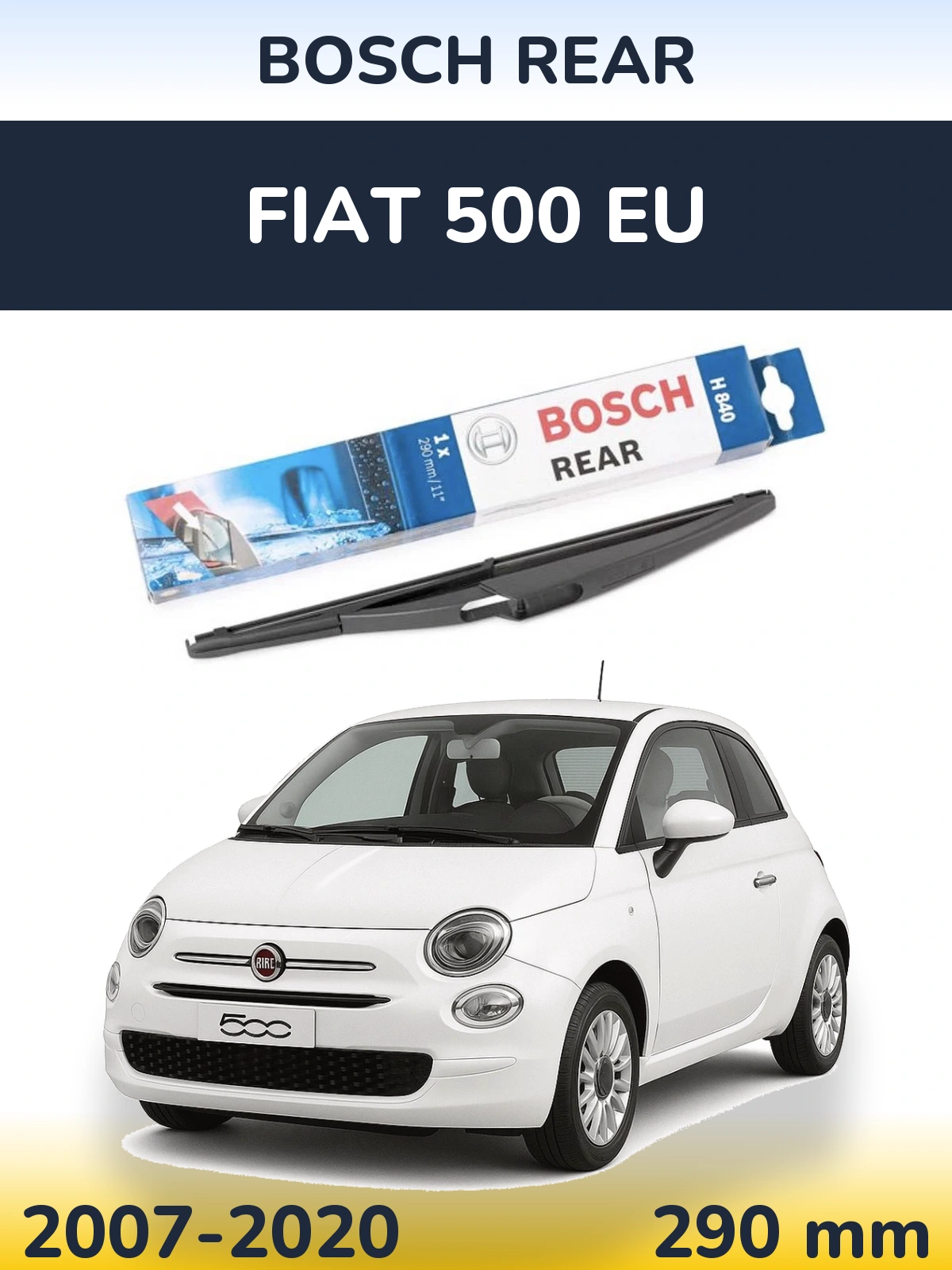 Zadní stěrač BOSCH Rear 290 mm pro Fiat 500 EU 2007-2020
