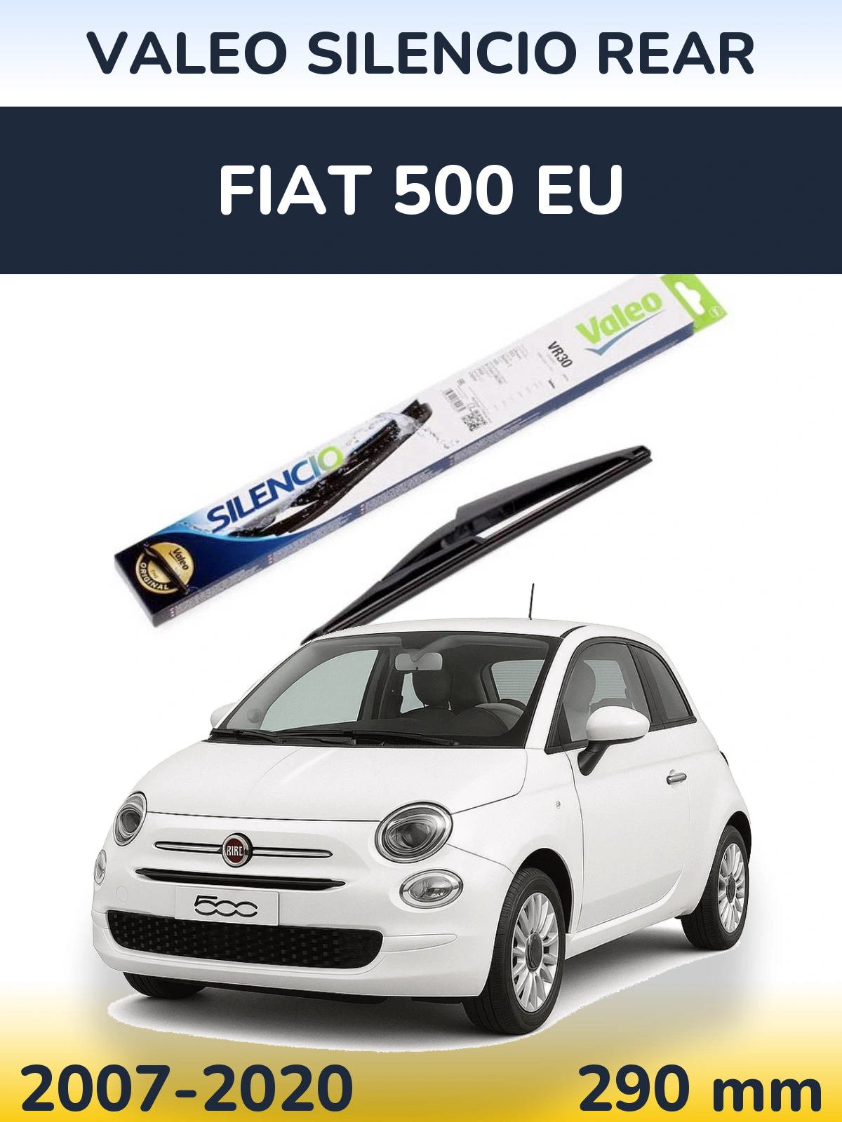Zadní stěrač Valeo Silencio Rear 290 mm pro Fiat 500 EU 2007-2020