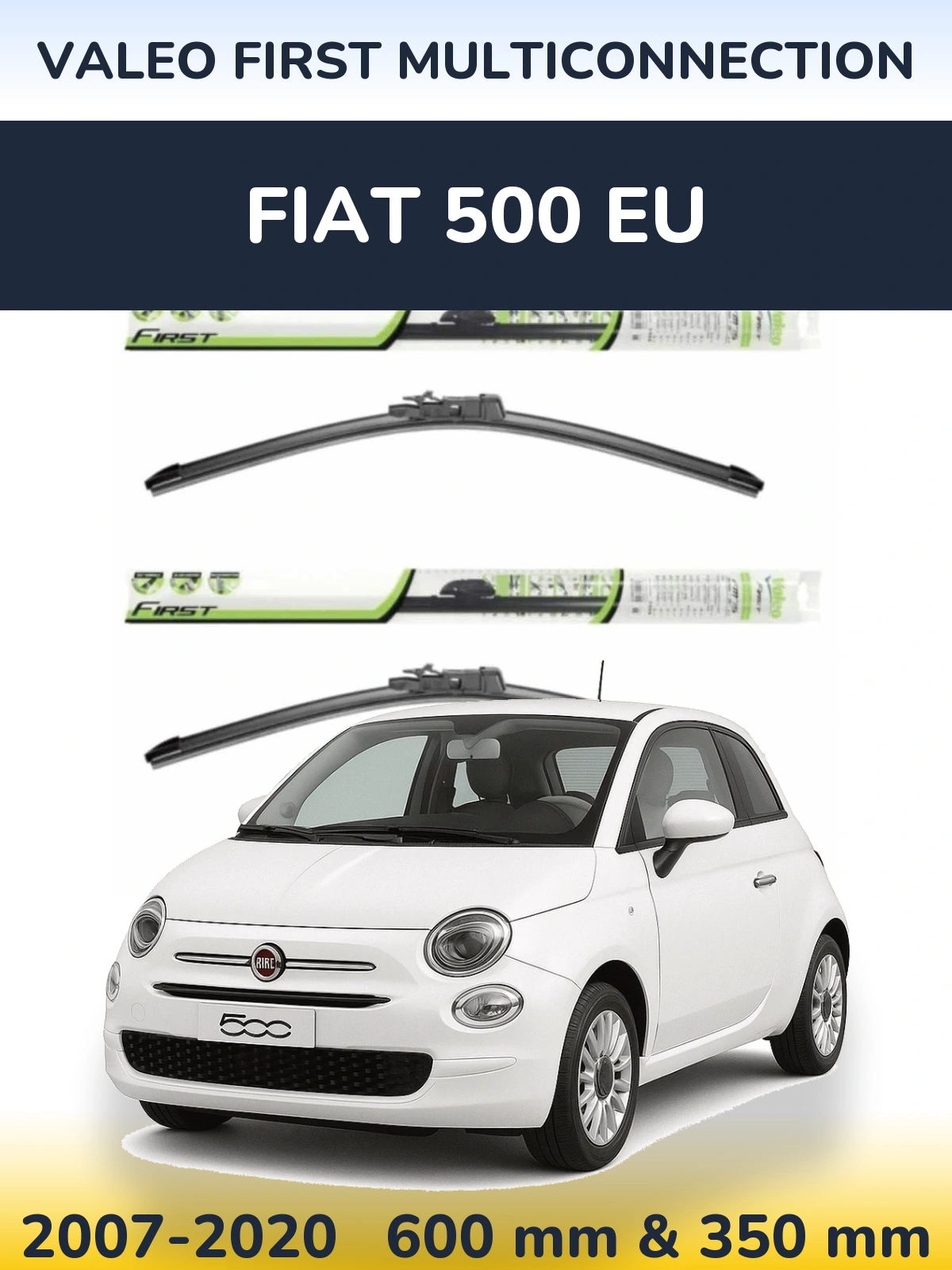 Sada předních stěračů Valeo First MultiConnection 600 a 350 mm pro Fiat 500 EU 2007-2020