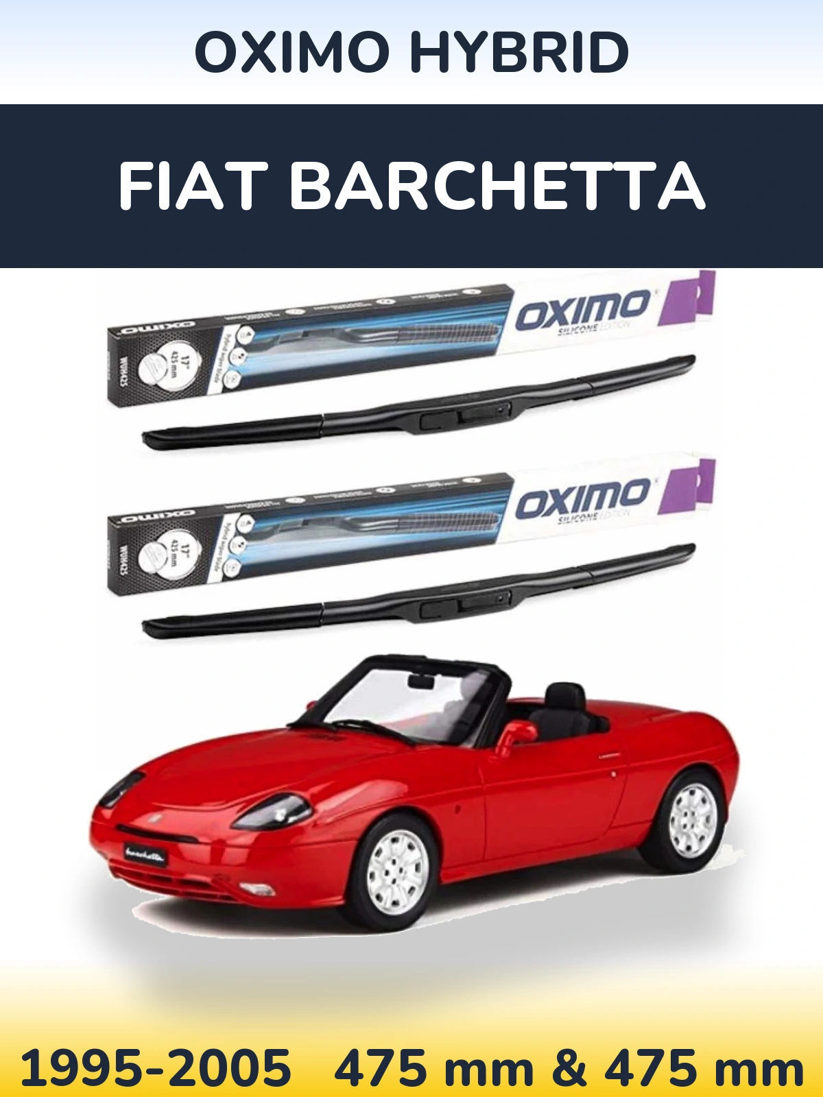 Комплект передніх щіток Oximo Hybrid 475 & 475 мм для Fiat Barchetta 1995-2005