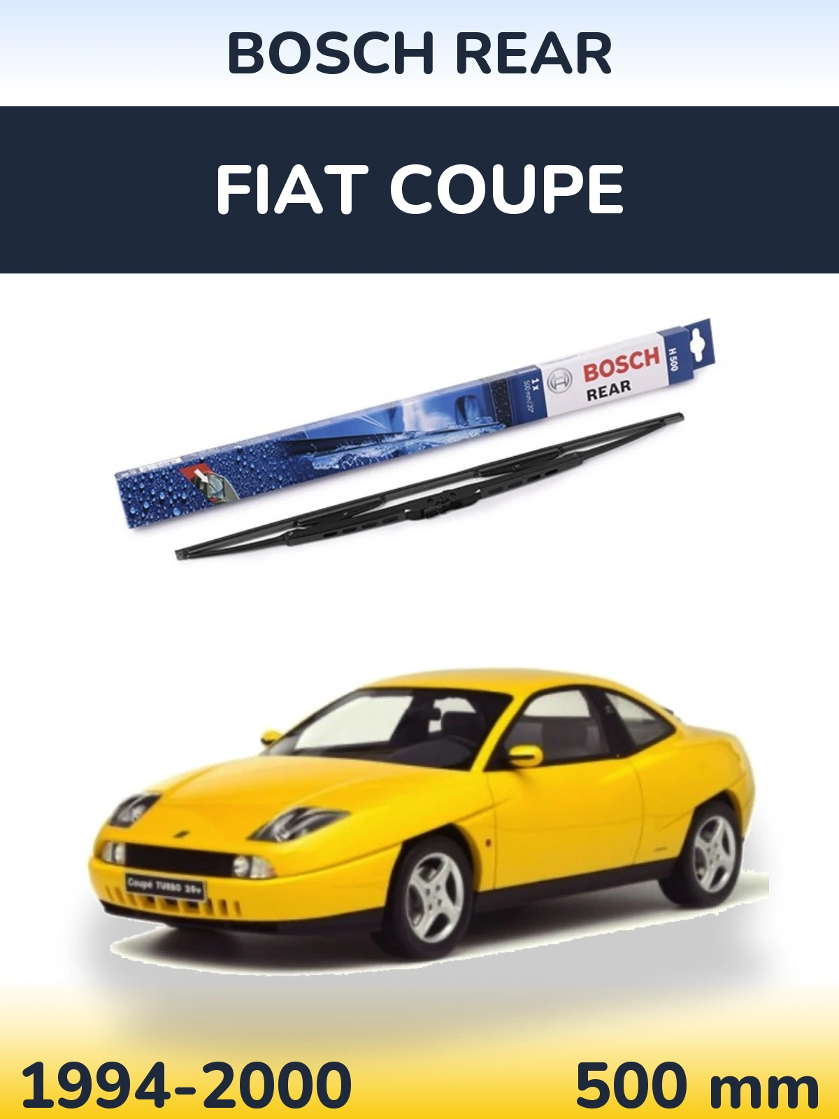 Задня щітка BOSCH Rear 500 мм для Fiat Coupe 1994-2000