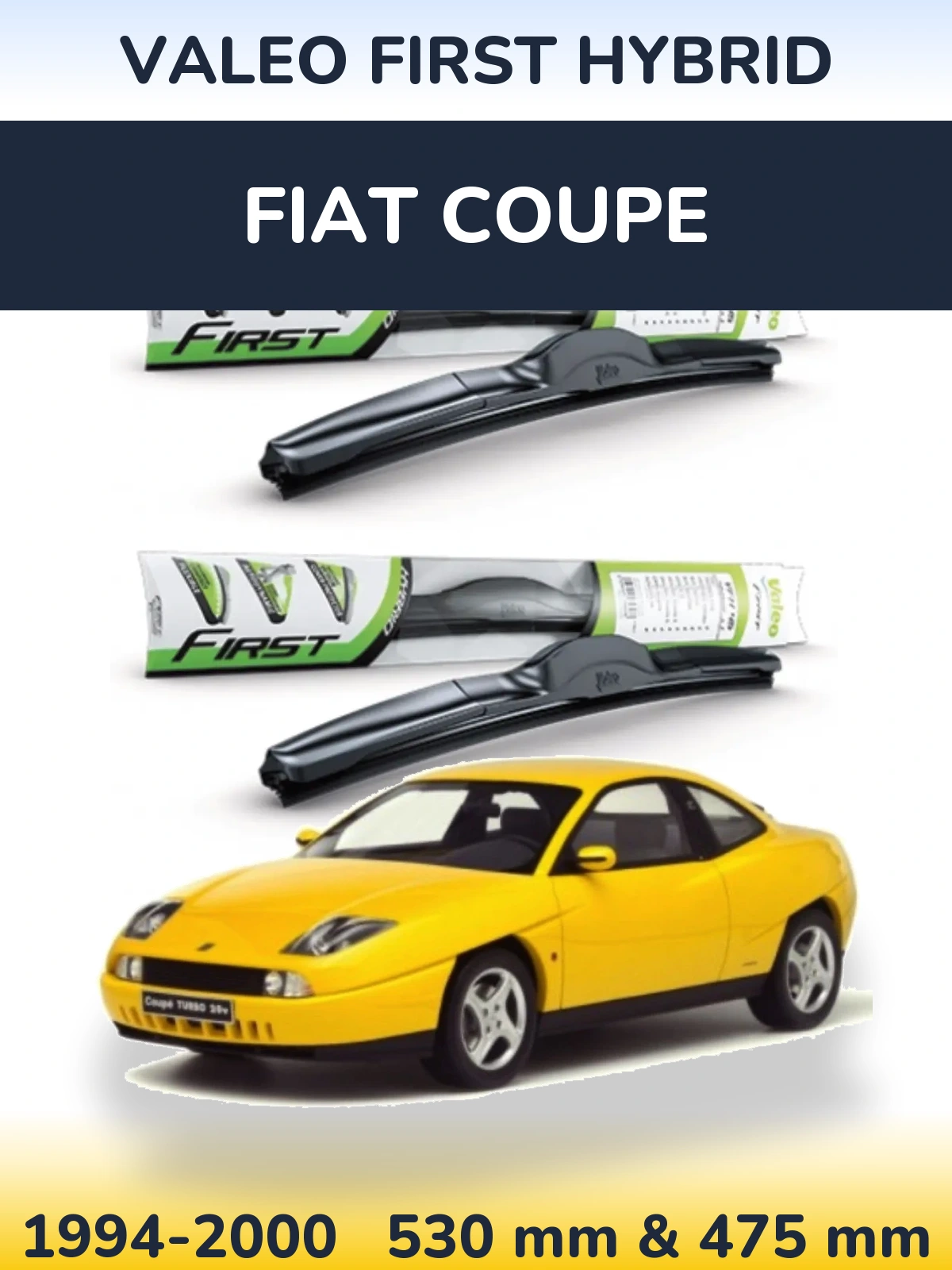 Комплект передніх щіток Valeo First Hybrid 530 & 475 мм для Fiat Coupe 1994-2000