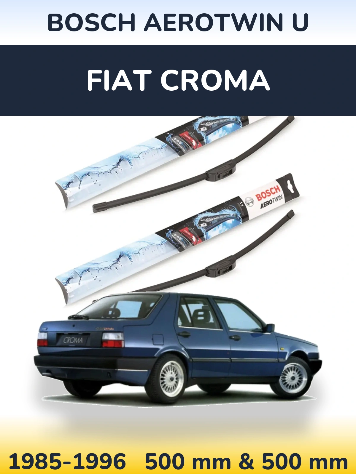 Комплект передніх щіток BOSCH AeroTwin U 500 & 500 мм для Fiat Croma 1985-1996