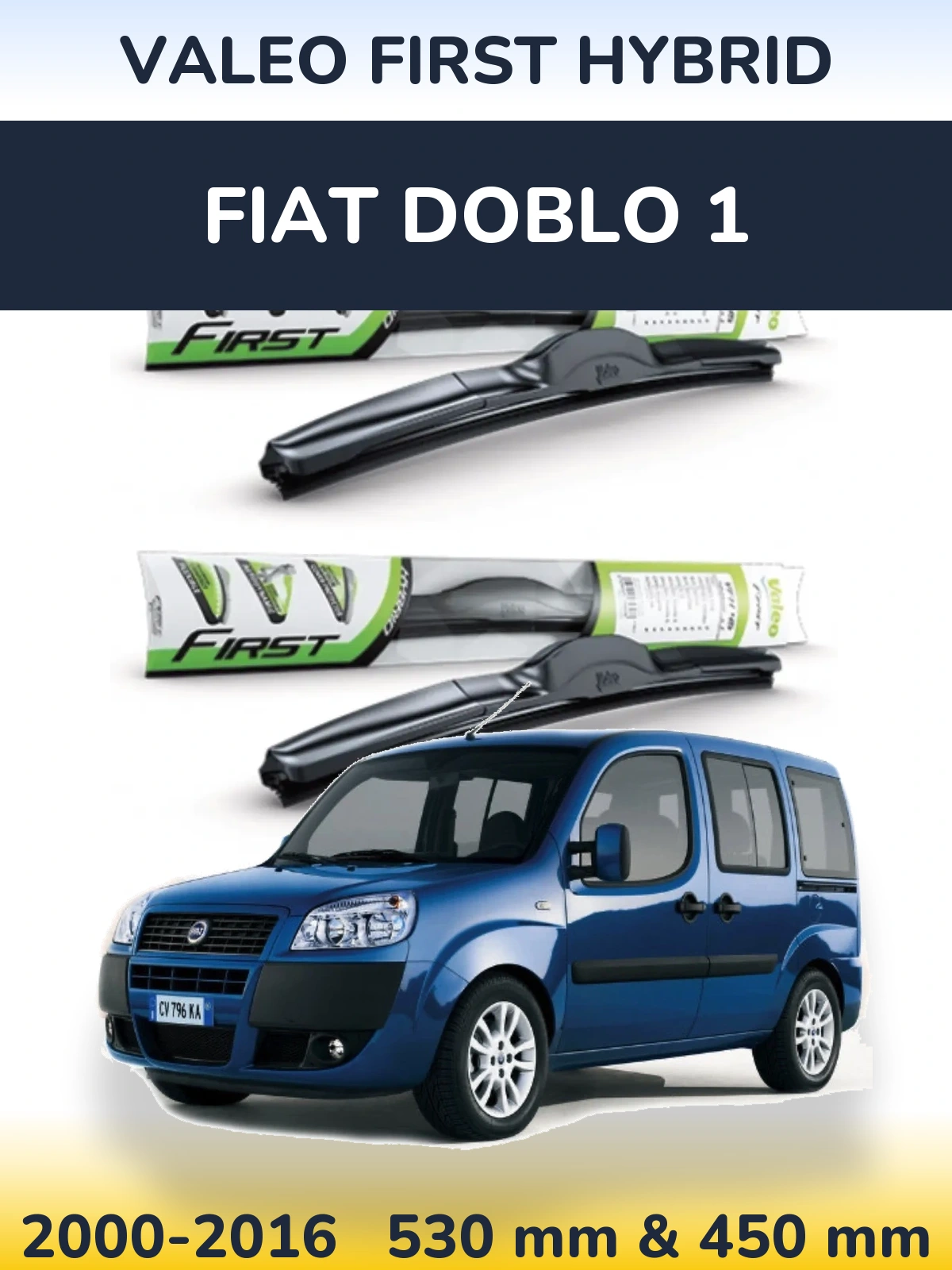 Комплект передніх щіток Valeo First Hybrid 530 & 450 мм для Fiat Doblo 1 2000-2016