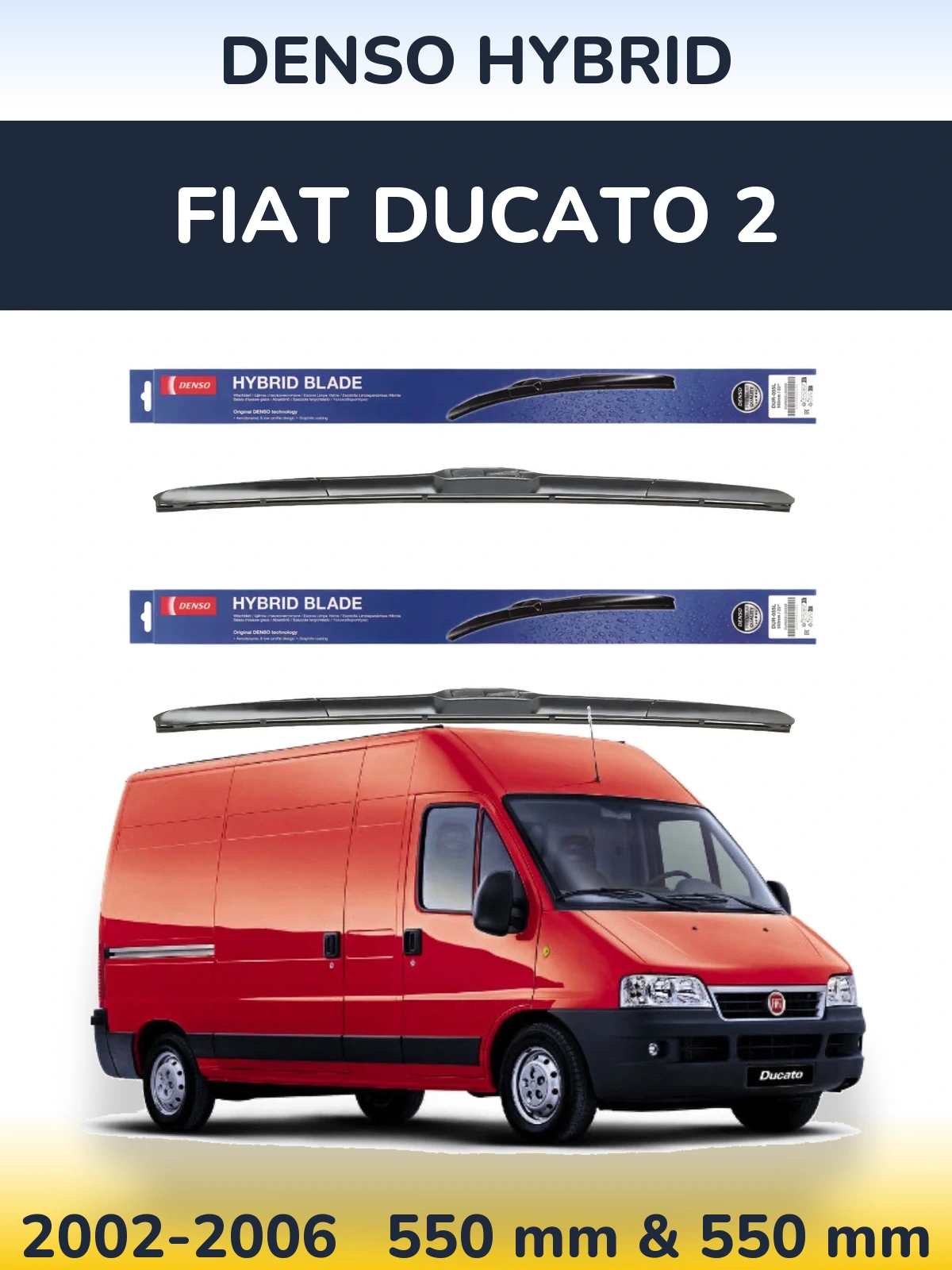Комплект передніх щіток Denso Hybrid 550 & 550 мм для Fiat Ducato 2 2002-2006