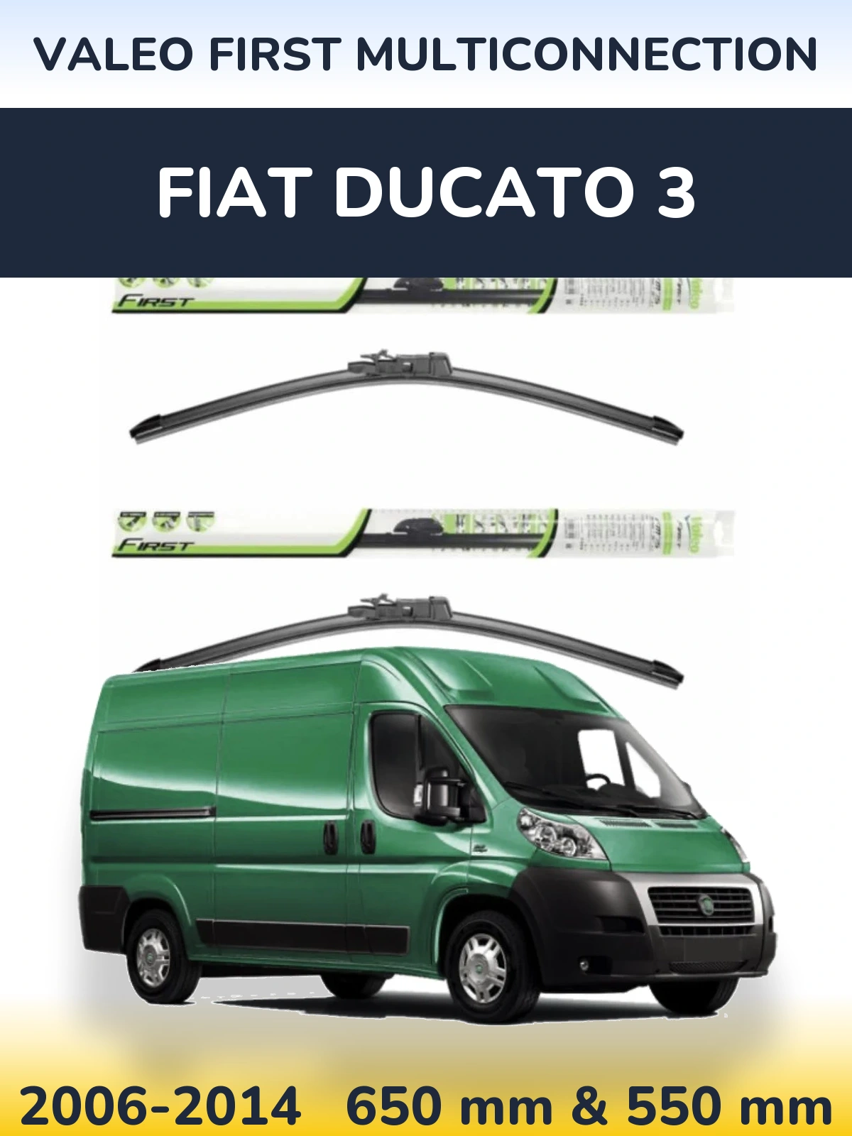 Sada předních stěračů Valeo First MultiConnection 650 a 550 mm pro Fiat Ducato 3 2006-2014