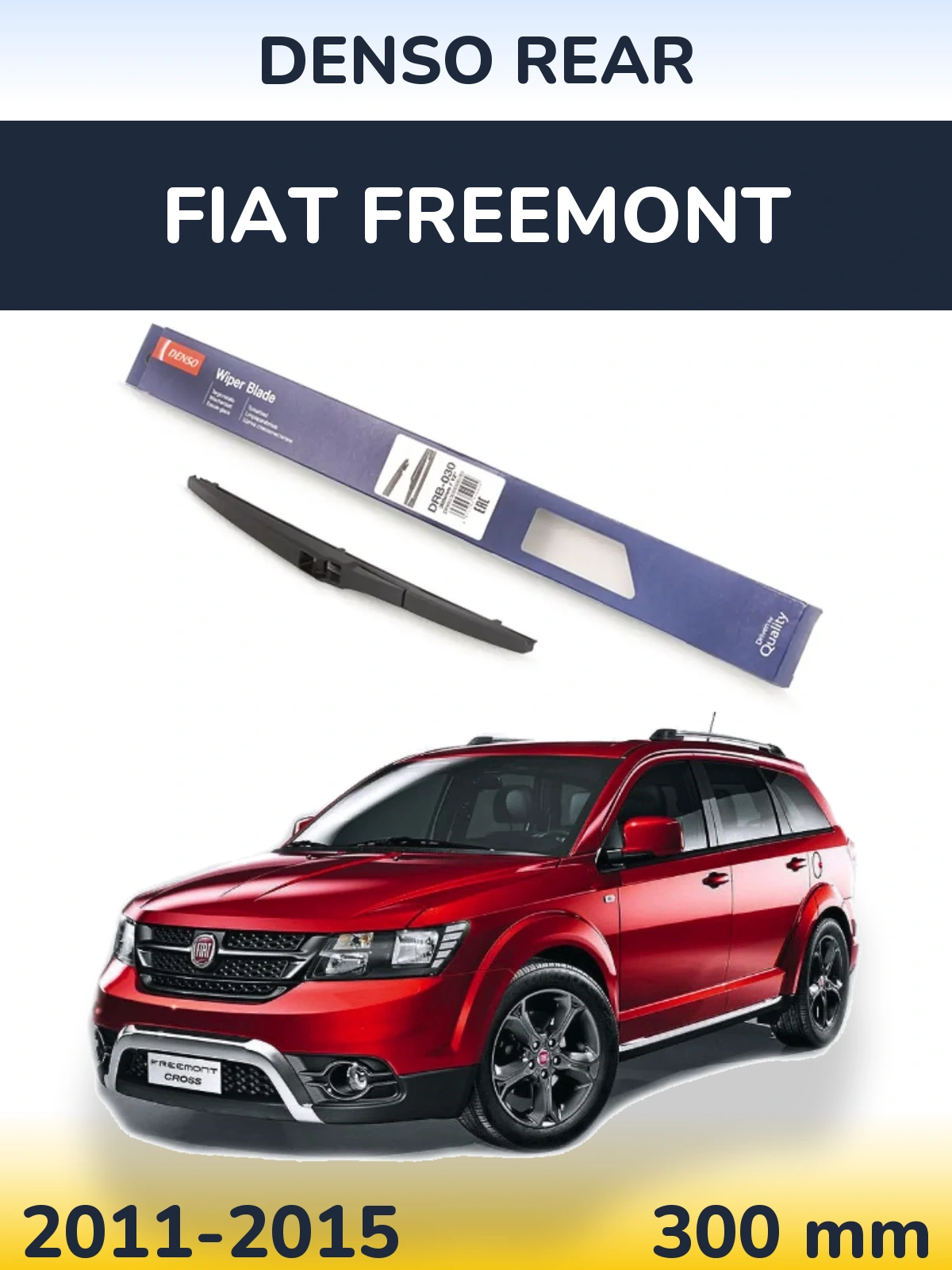 Zadní stěrač Denso Rear 300 mm pro Fiat Freemont 2011-2015