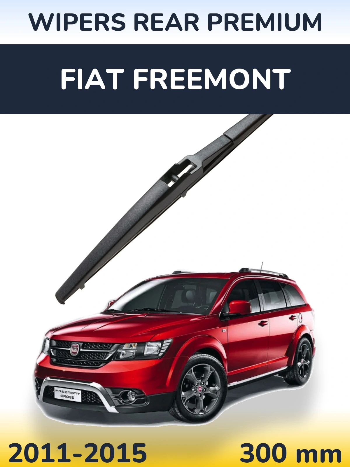 Zadní stěrač WIPERS REAR PREMIUM 300 mm pro Fiat Freemont 2011-2015
