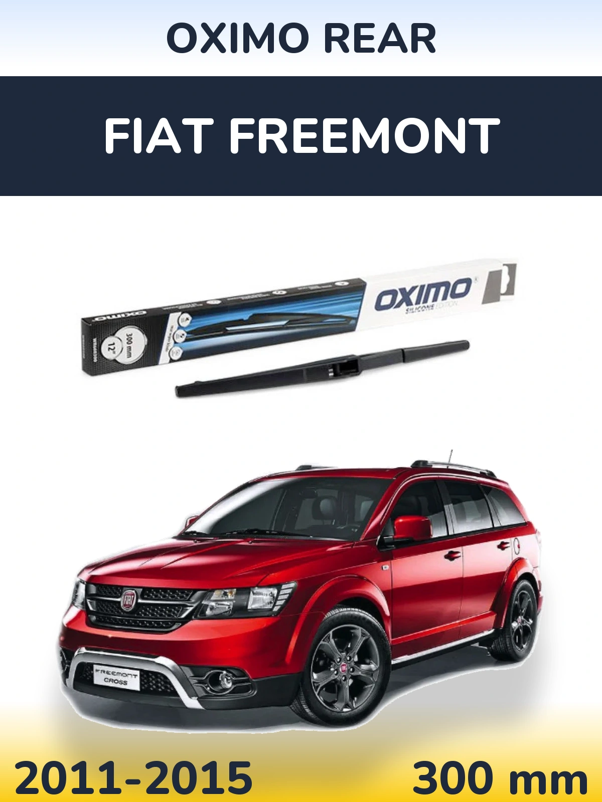 Zadní stěrač Oximo Rear 300 mm pro Fiat Freemont 2011-2015
