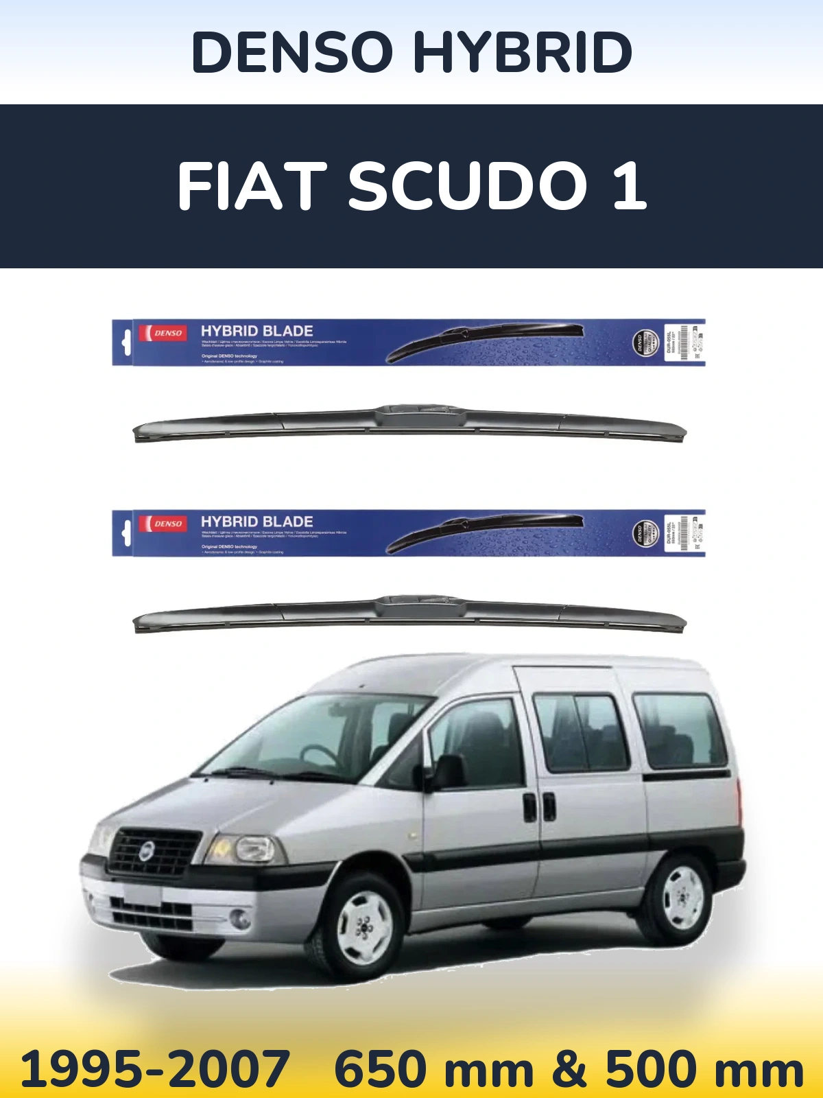 Комплект передніх щіток Denso Hybrid 650 & 500 мм для Fiat Scudo 1 1995-2007