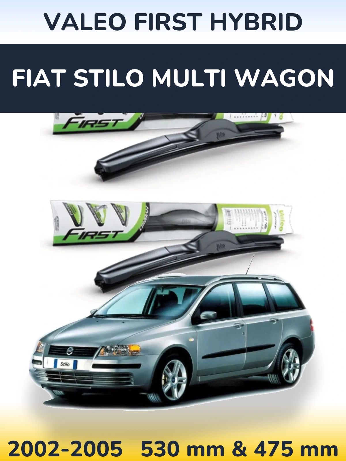 Sada předních stěračů Valeo First Hybrid 530 a 475 mm pro Fiat Stilo Multi Wagon 2002-2005