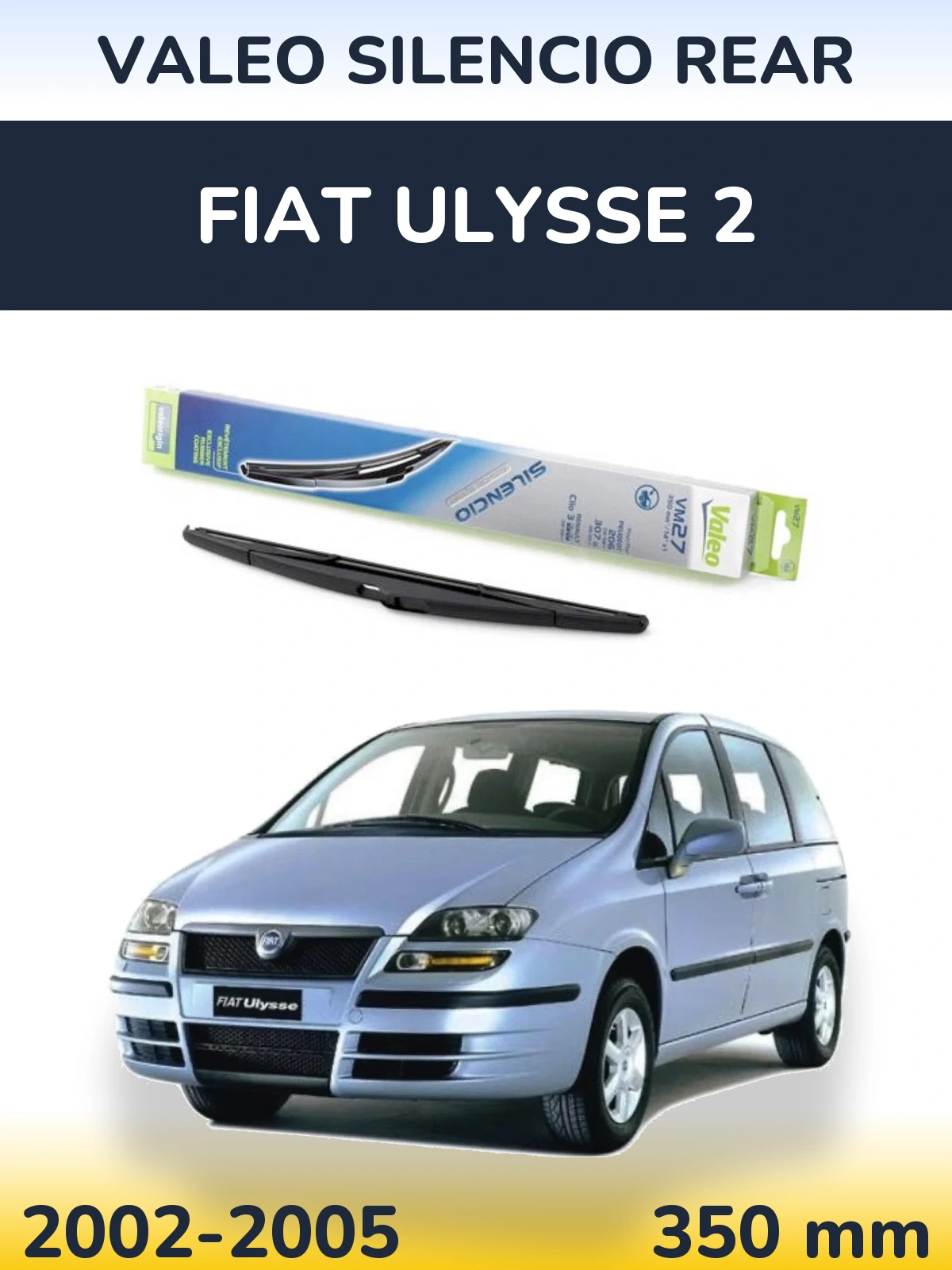 Zadní stěrač Valeo Silencio Rear 350 mm pro Fiat Ulysse 2 2002-2005