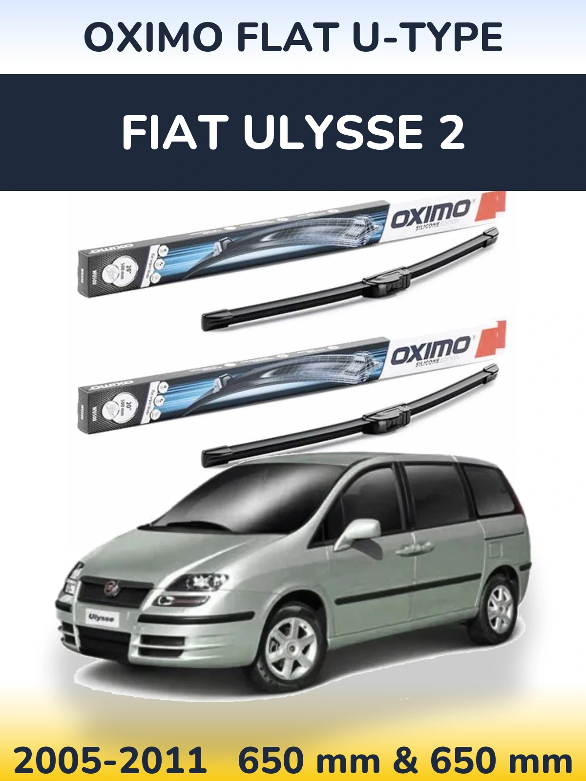Комплект передніх щіток Oximo Flat U-type 650 & 650 мм для Fiat Ulysse 2 2005-2011