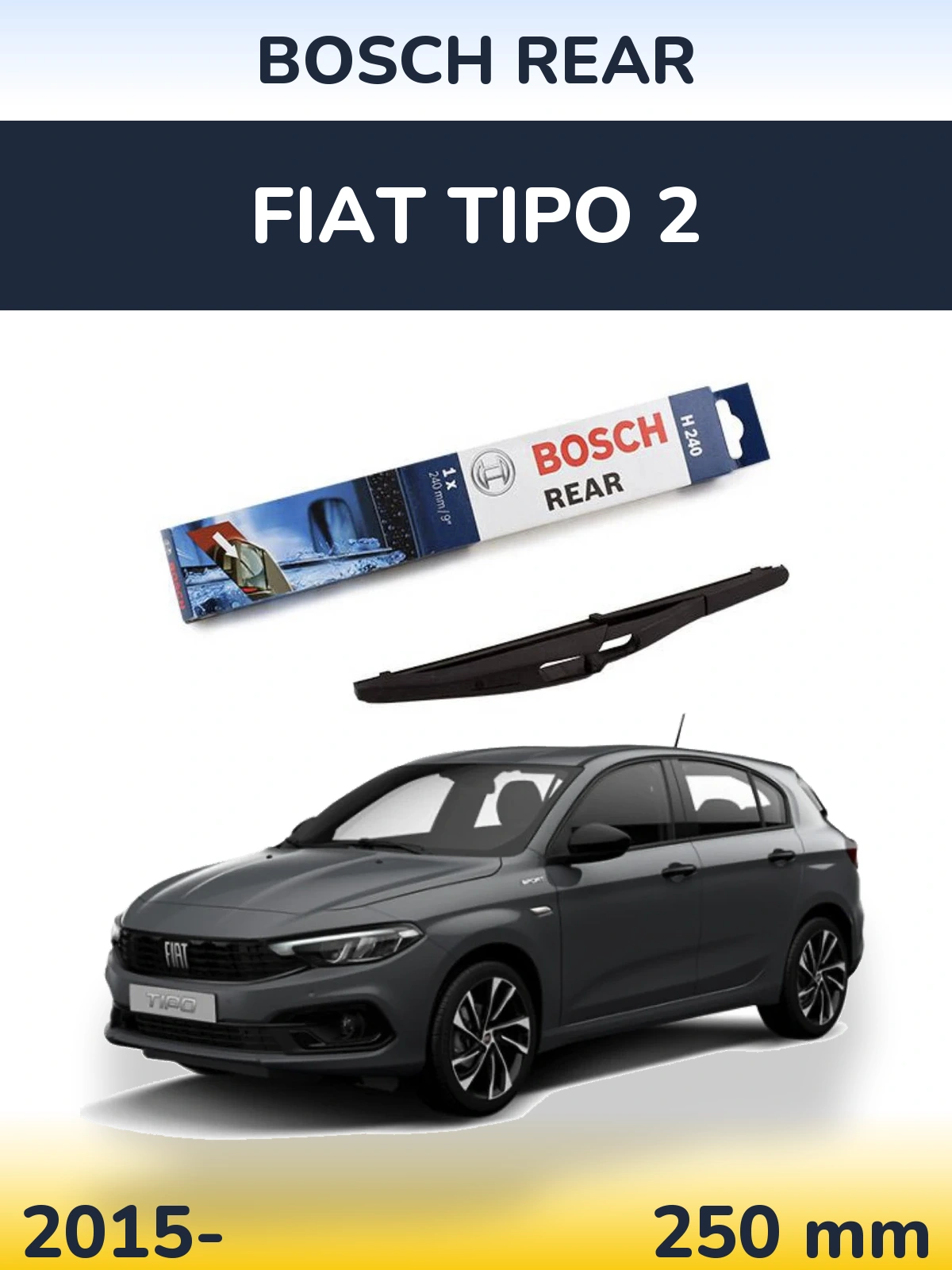 Задня щітка BOSCH Rear 240 мм для Fiat Tipo 2 2015-2026