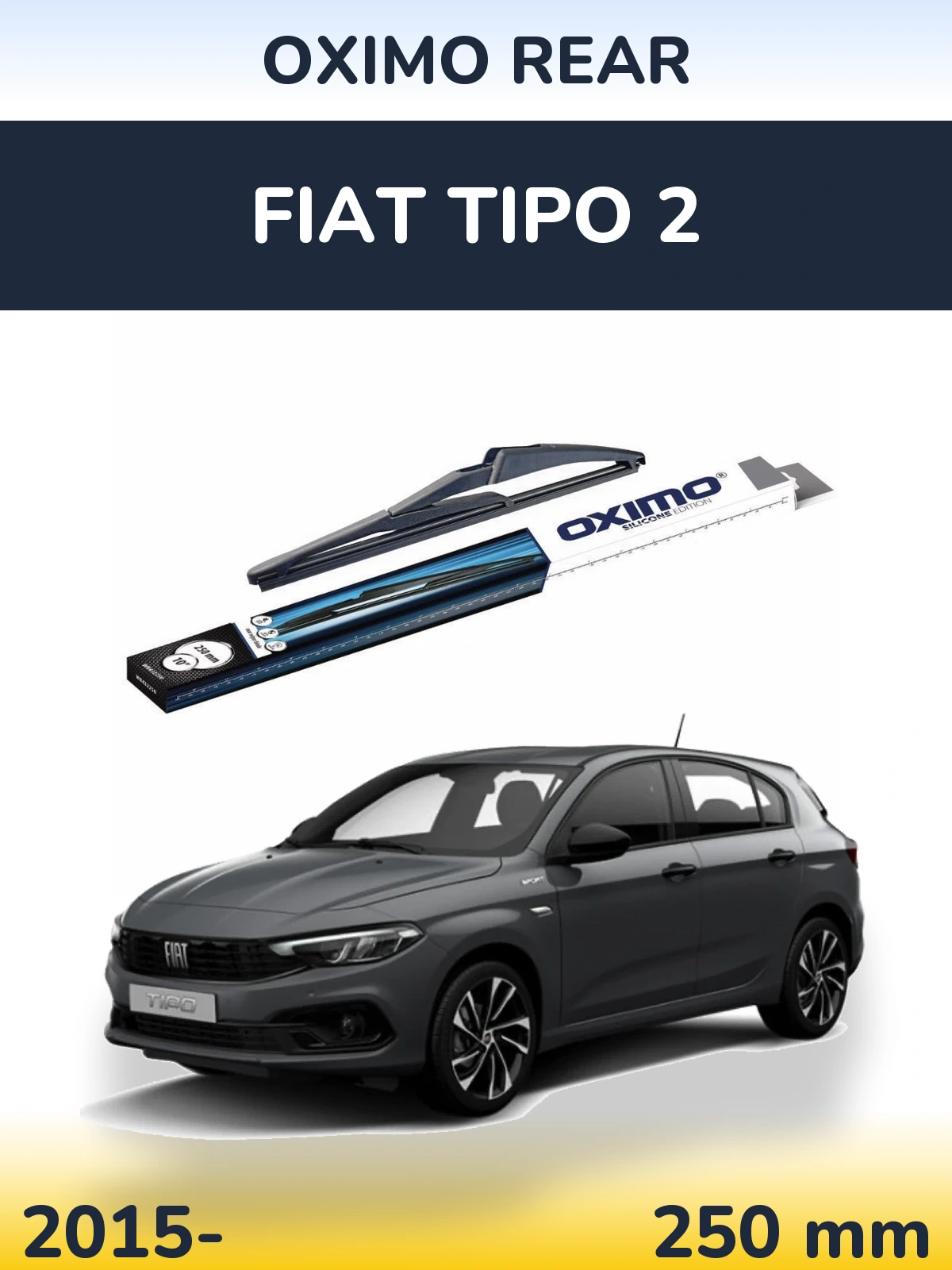 Zadní stěrač Oximo Rear 250 mm pro Fiat Tipo 2 2015-2026