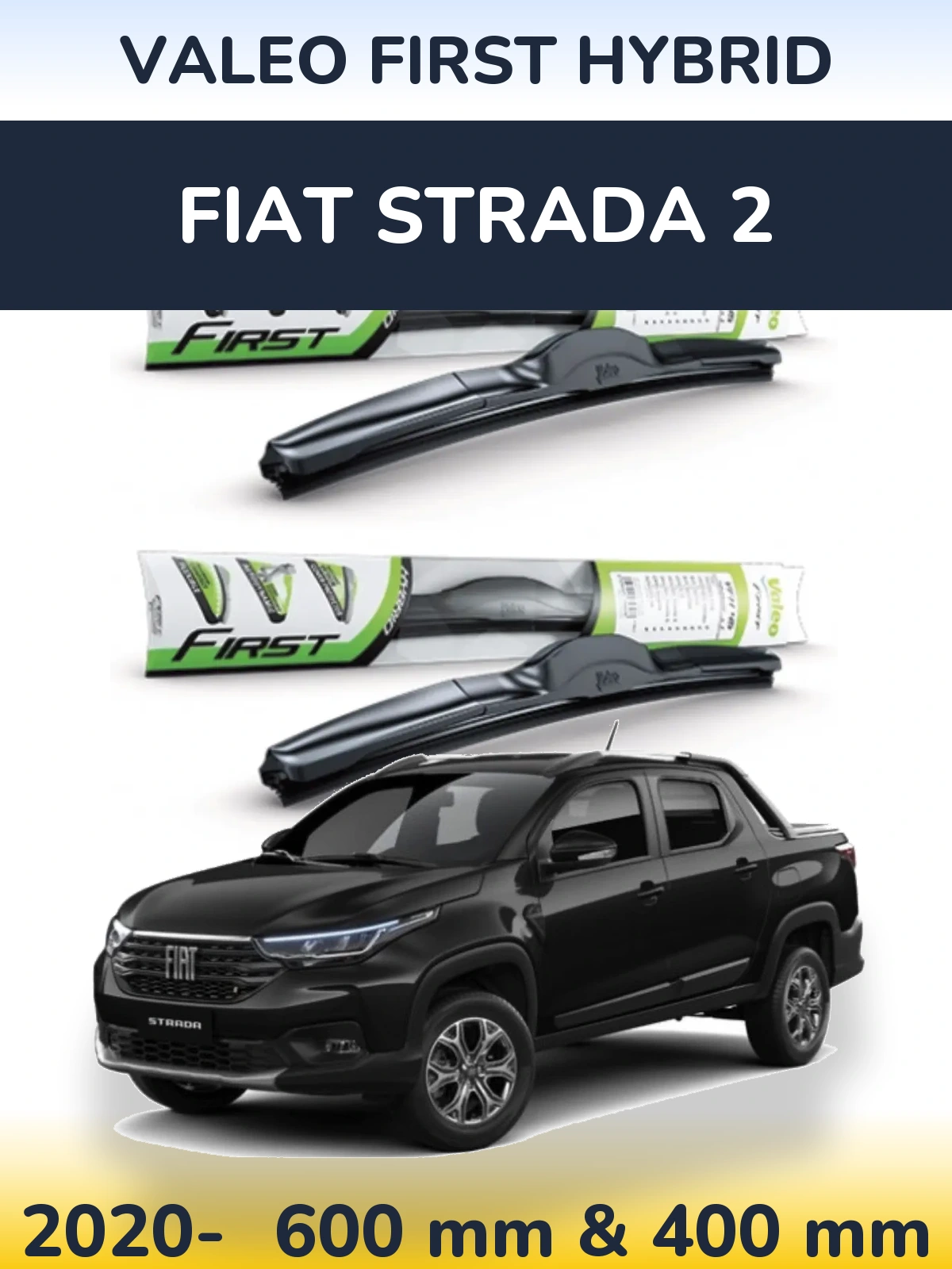 Sada předních stěračů Valeo First Hybrid 600 a 400 mm pro Fiat Strada 2 2020-2026