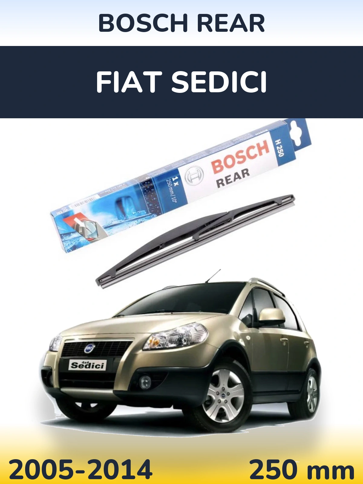 Zadní stěrač BOSCH Rear 250 mm pro Fiat Sedici 2005-2014