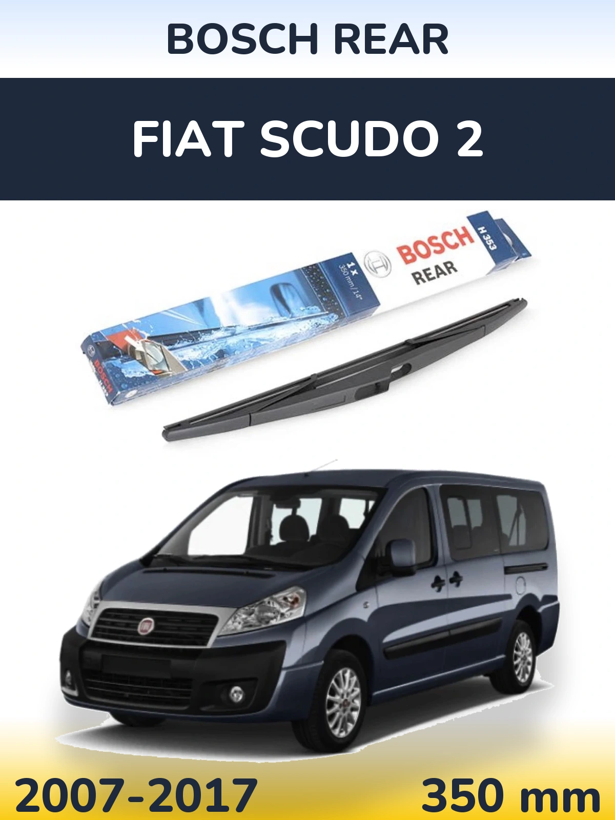 Zadní stěrač BOSCH Rear 350 mm pro Fiat Scudo 2 2007-2017